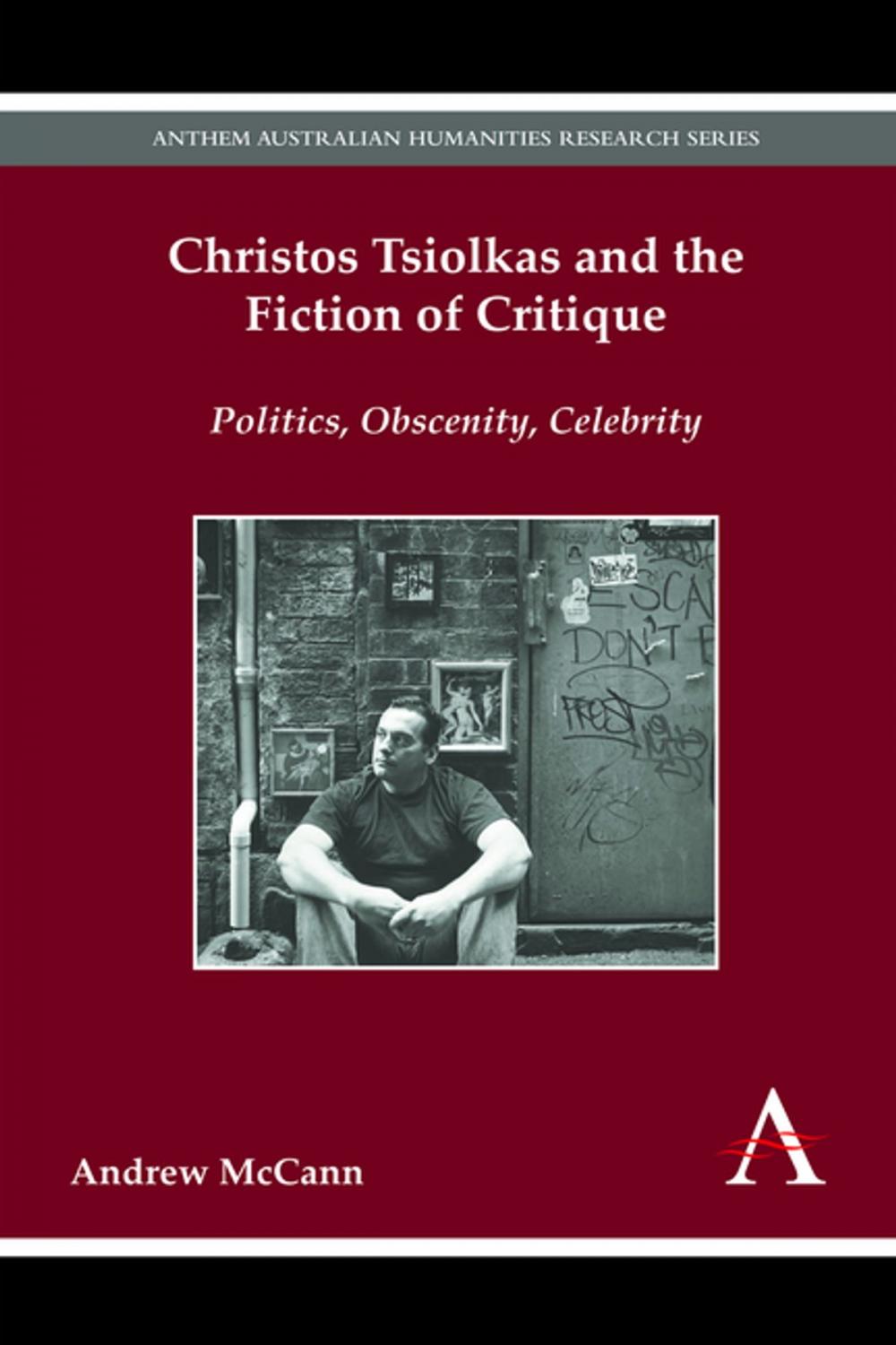 Big bigCover of Christos Tsiolkas and the Fiction of Critique