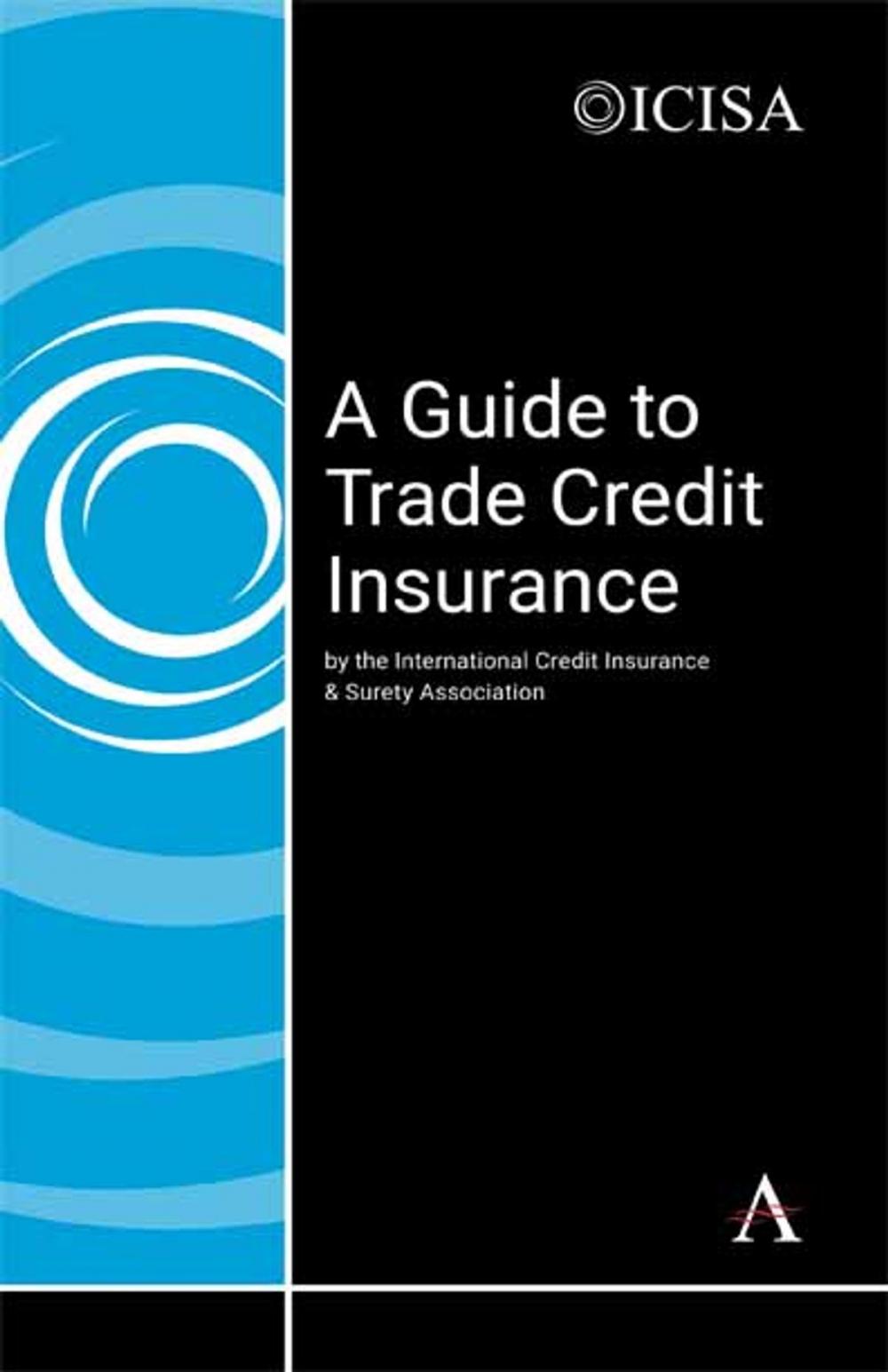 Big bigCover of A Guide to Trade Credit Insurance