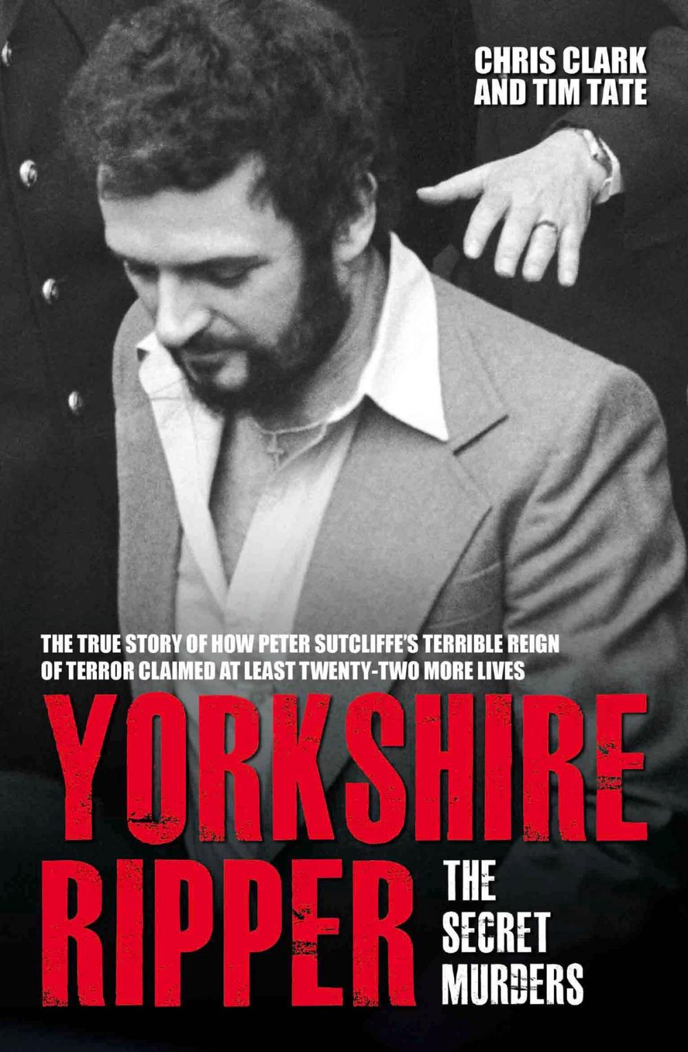 Big bigCover of Yorkshire Ripper - The Secret Murders