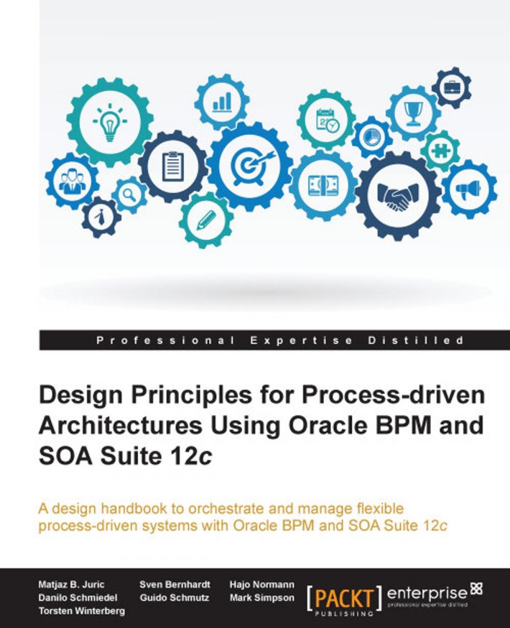 Big bigCover of Design Principles for Process-driven Architectures Using Oracle BPM and SOA Suite 12c