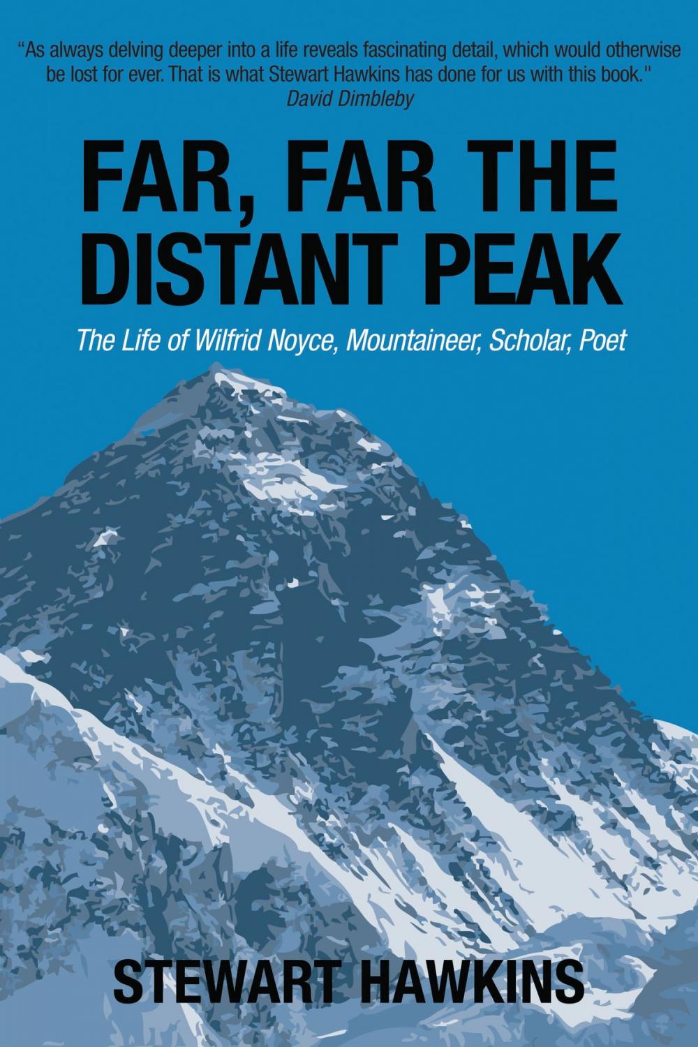 Big bigCover of Far, Far, The Distant Peak: The Life of Wilfrid Noyce