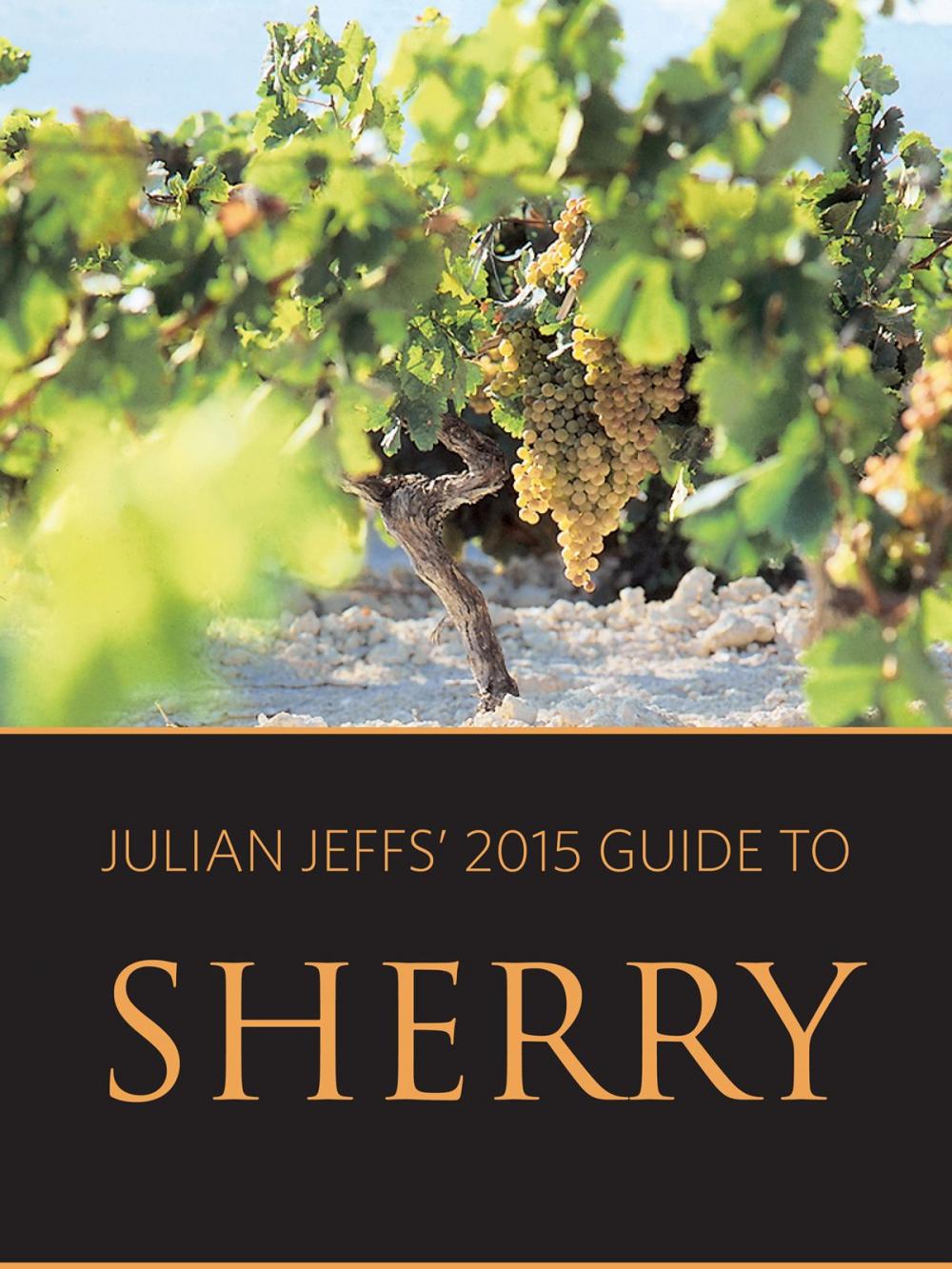 Big bigCover of Julian Jeffs' 2015 guide to sherry