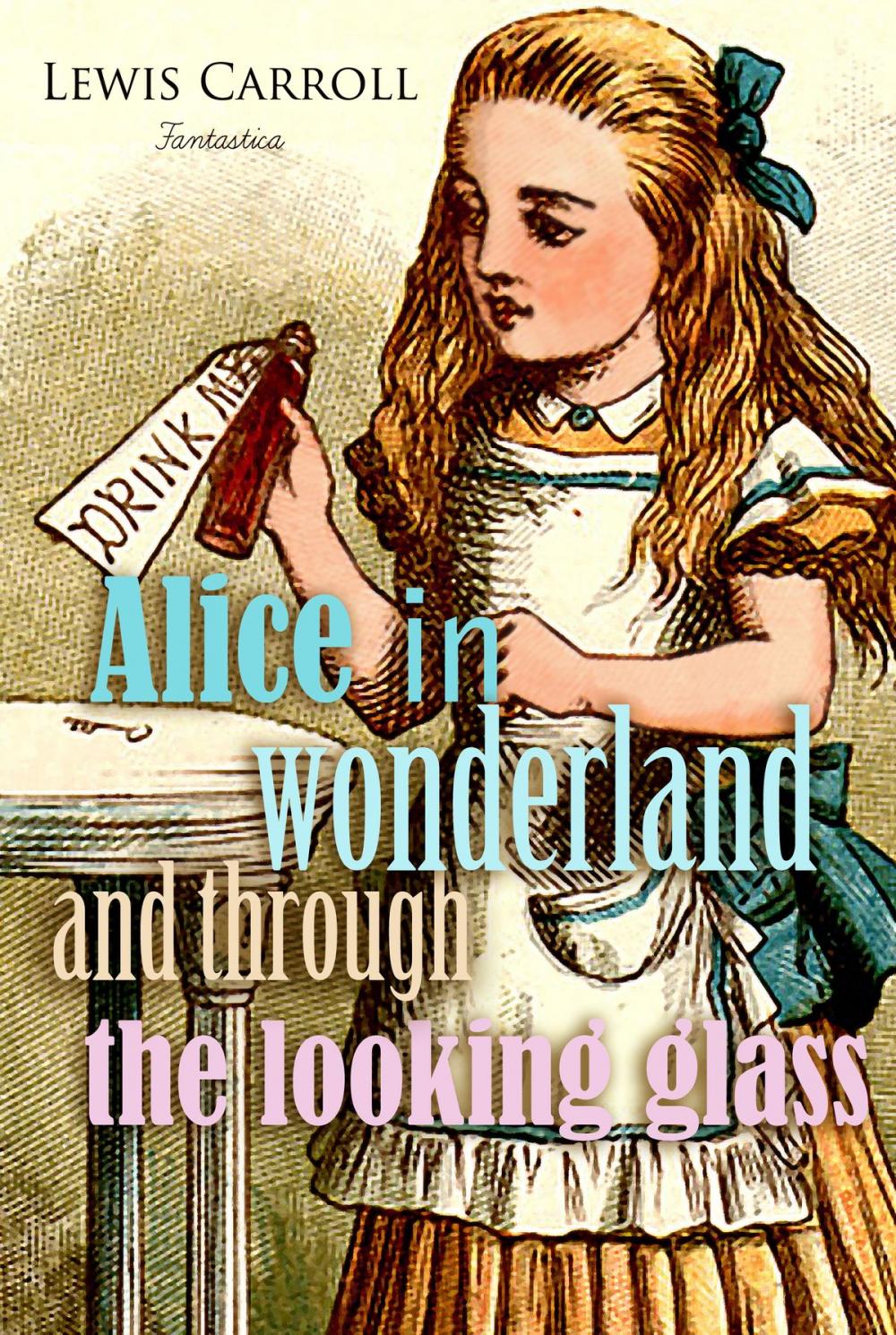 Big bigCover of Alice in Wonderland and Through the Looking Glass