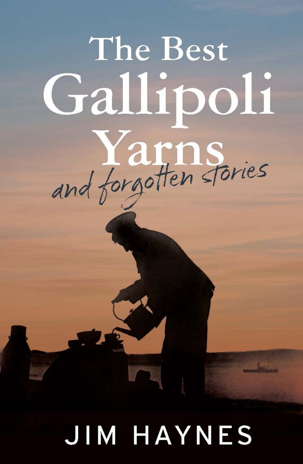 Big bigCover of The Best Gallipoli Yarns and Forgotten Stories