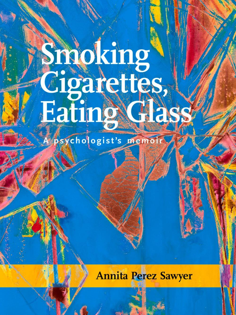 Big bigCover of Smoking Cigarettes, Eating Glass