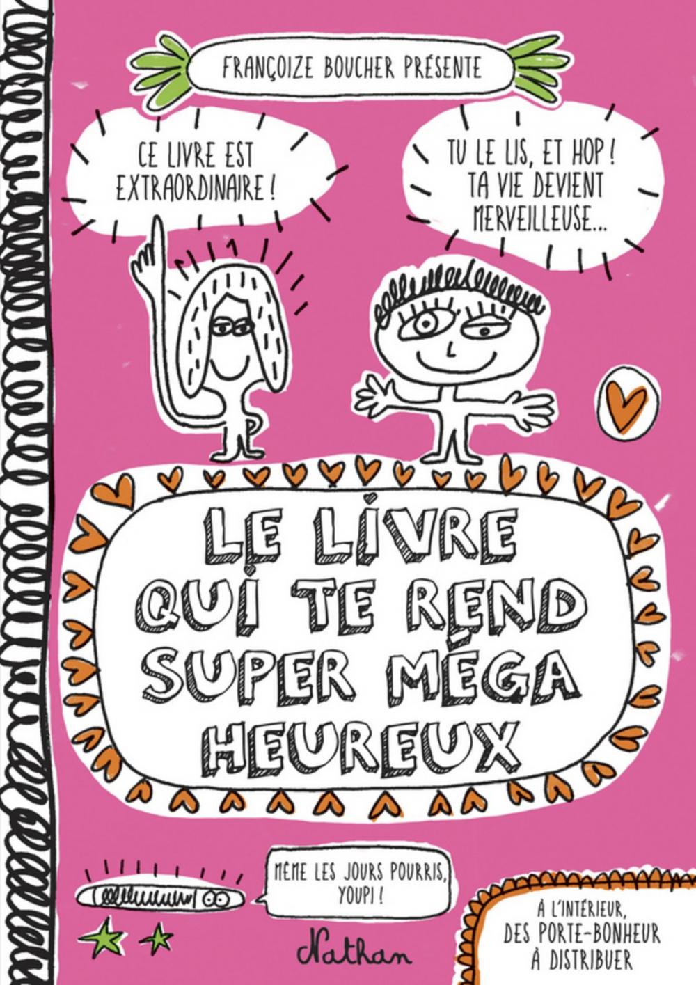 Big bigCover of Le livre qui te rend super méga heureux