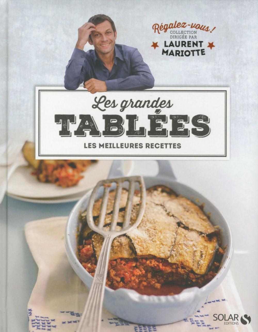 Big bigCover of Les grandes tablées - Régalez-vous - Laurent Mariotte