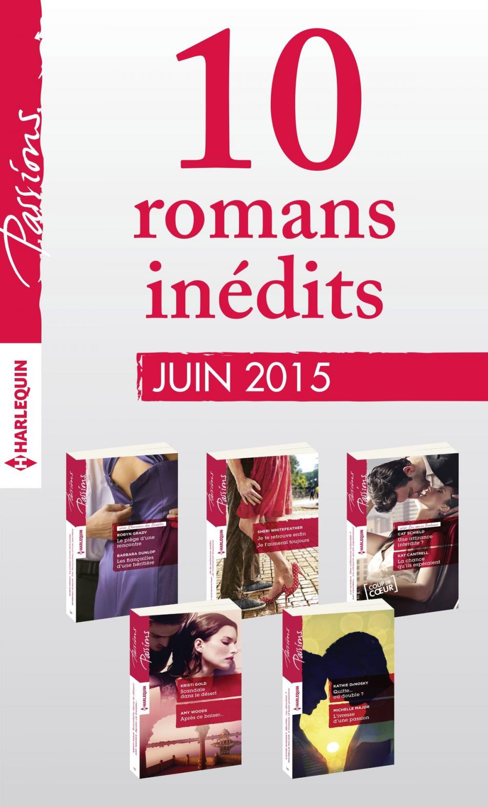 Big bigCover of 10 romans inédits Passions (n°539 à 543 - juin 2015)