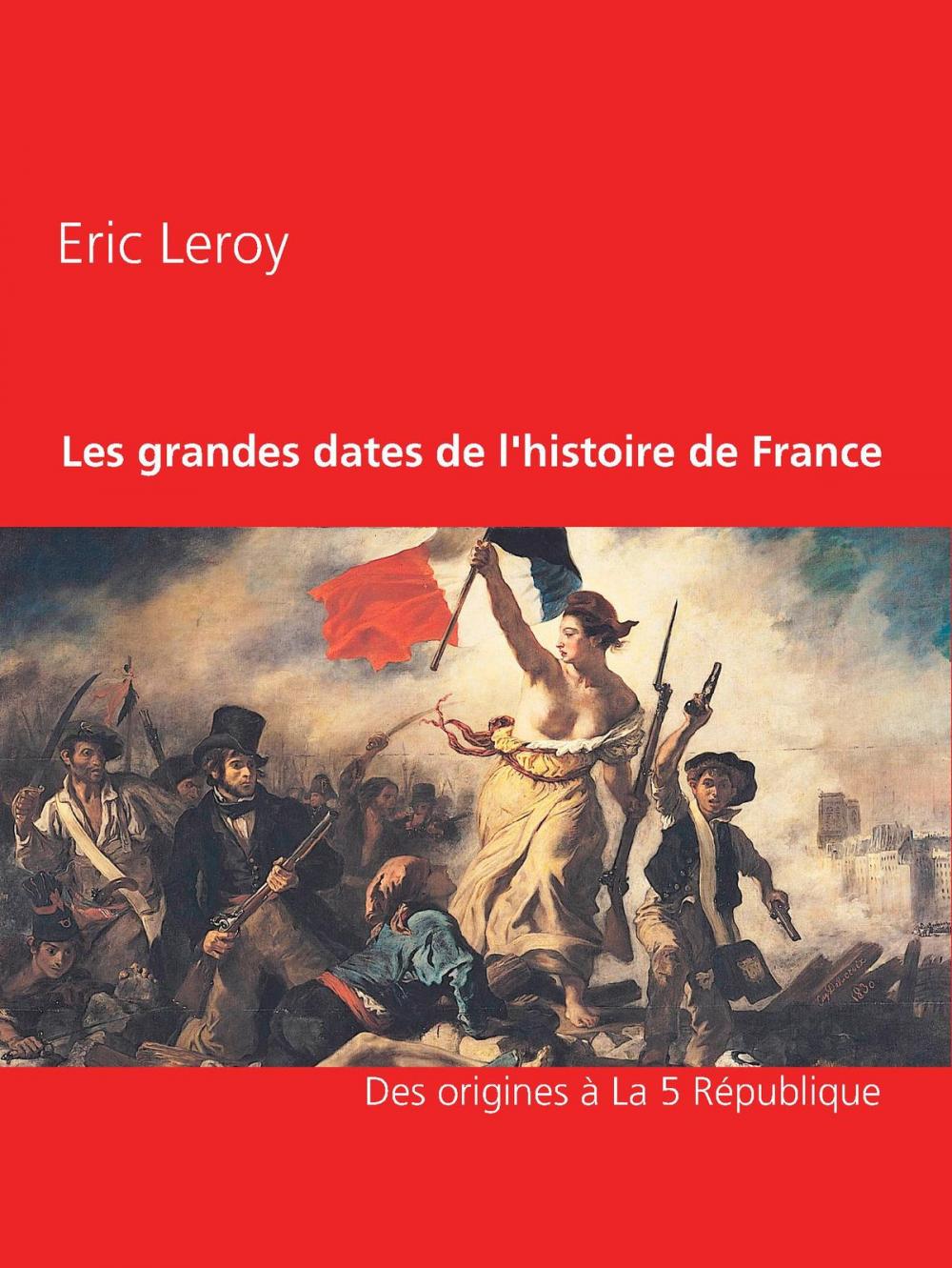 Big bigCover of Les grandes dates de l'histoire de France