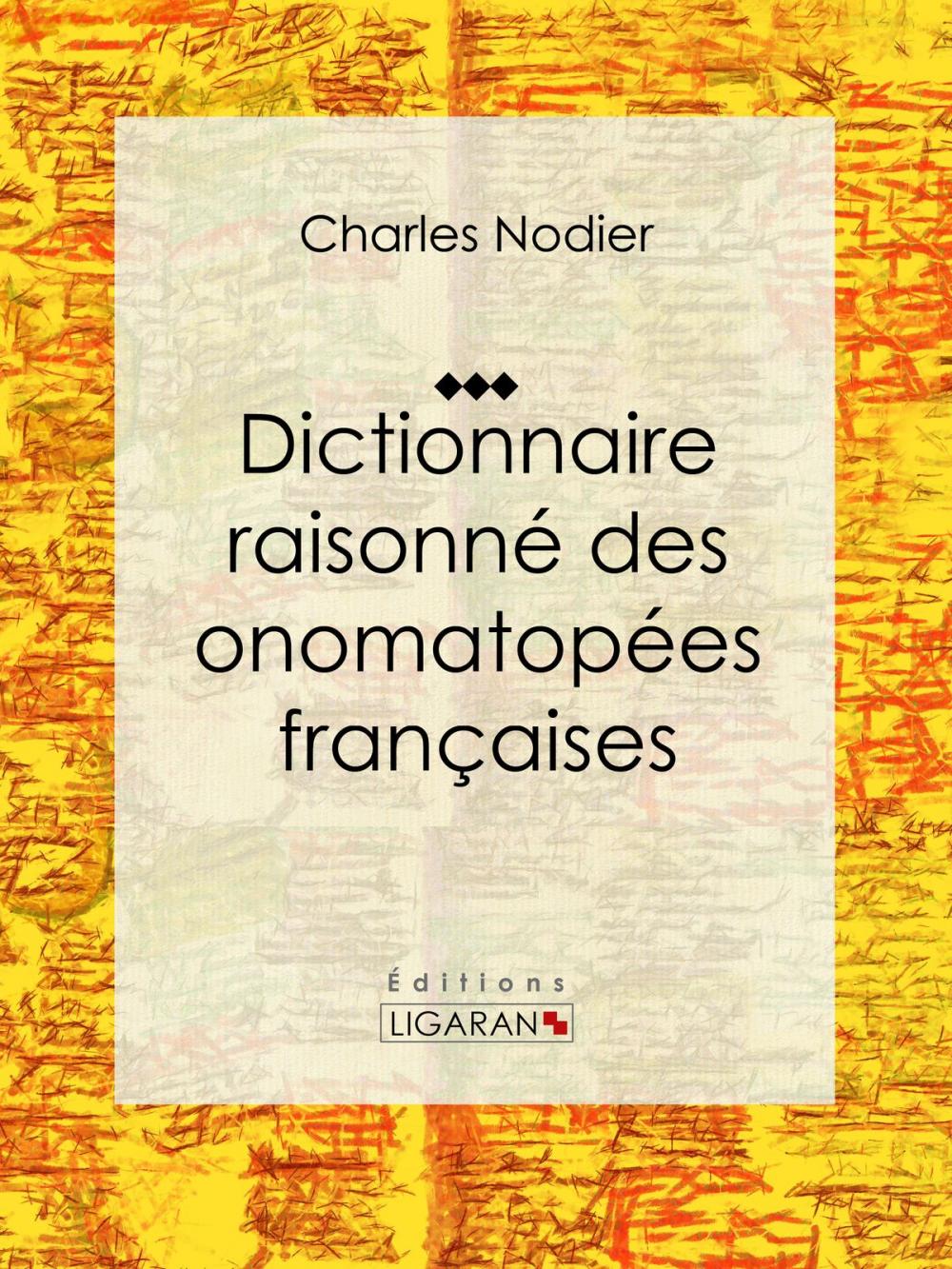 Big bigCover of Dictionnaire raisonné des onomatopées françaises