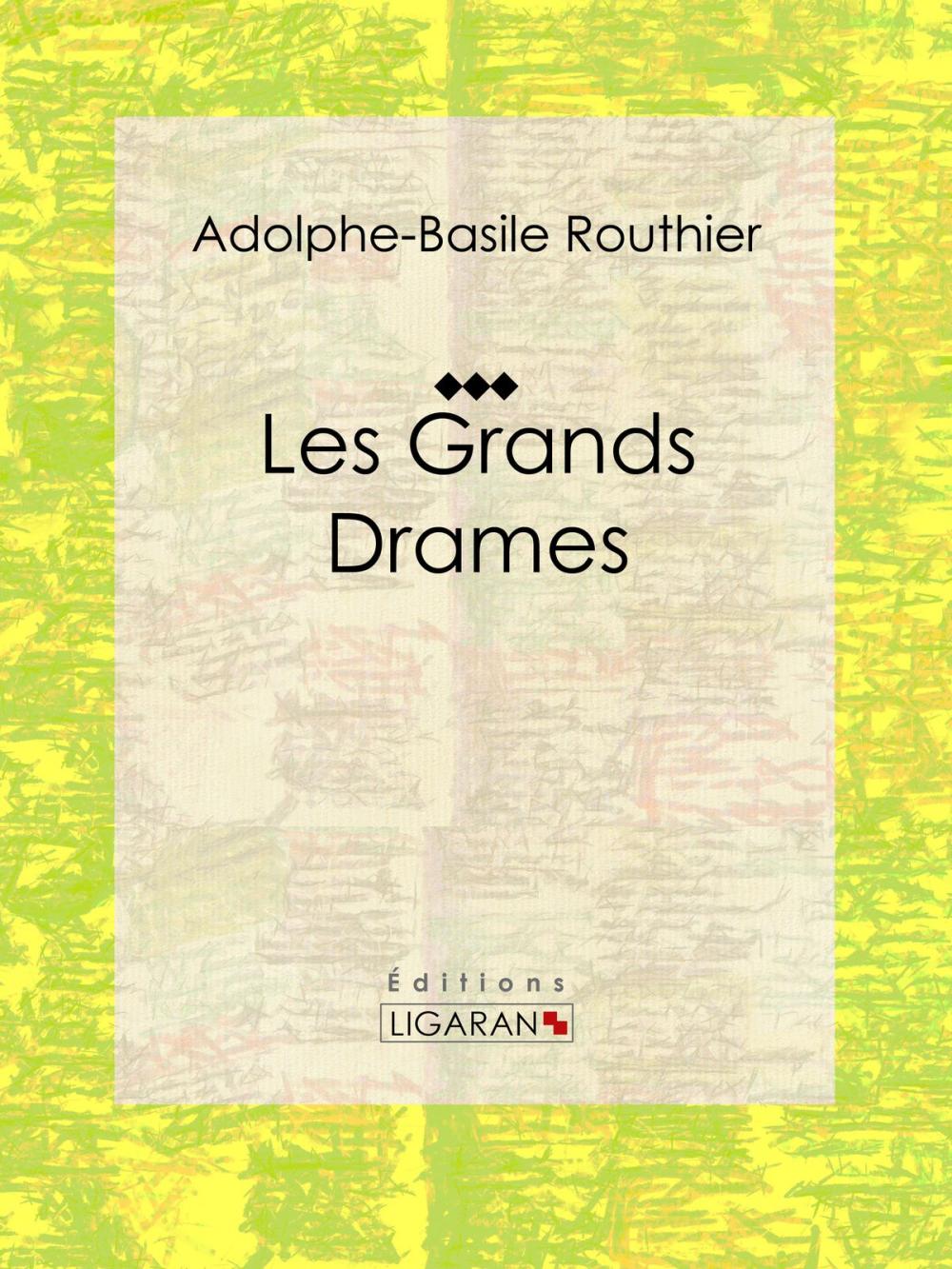 Big bigCover of Les Grands Drames