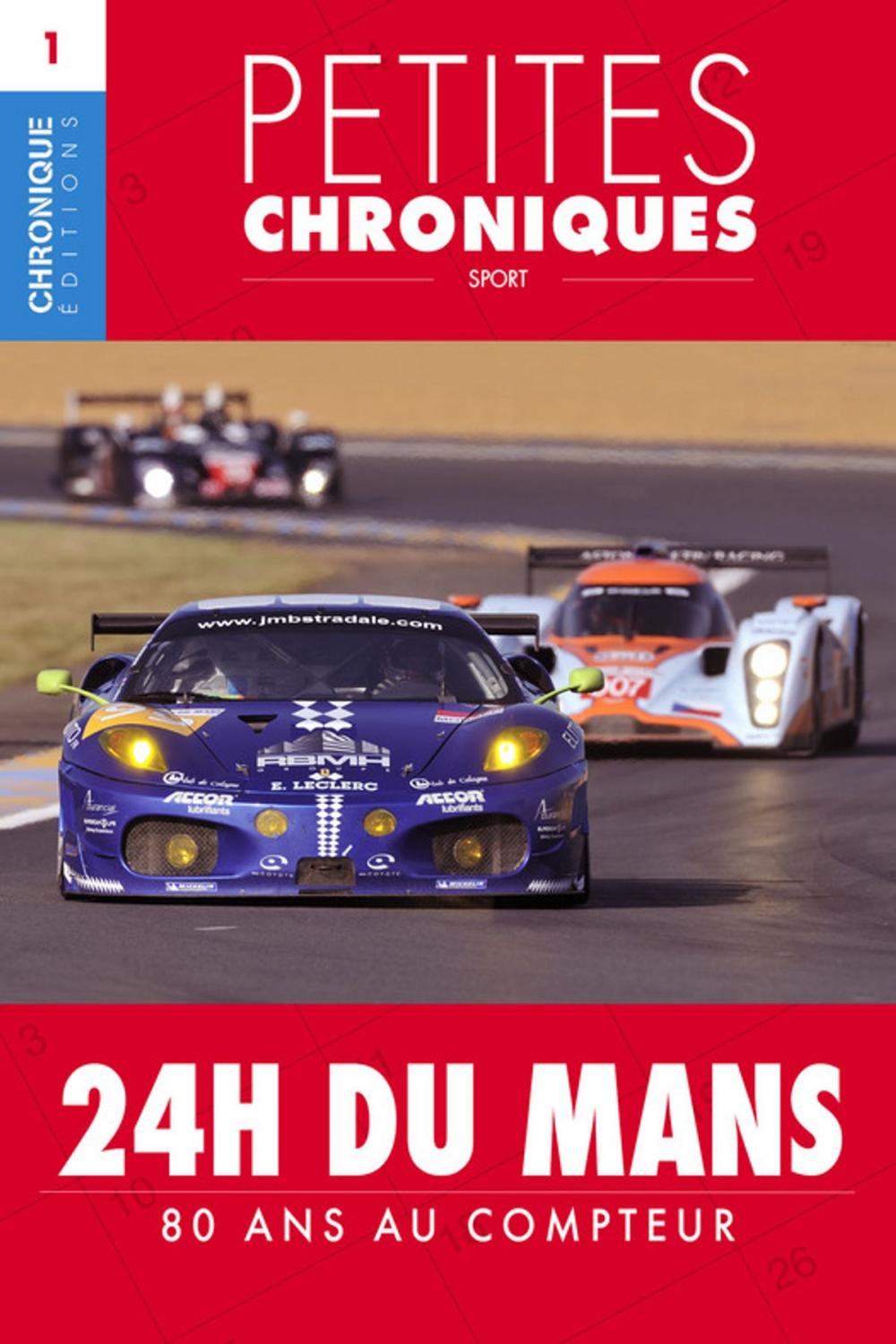 Big bigCover of Petites Chroniques #1 : 24 h du Mans — 80 ans au compteur