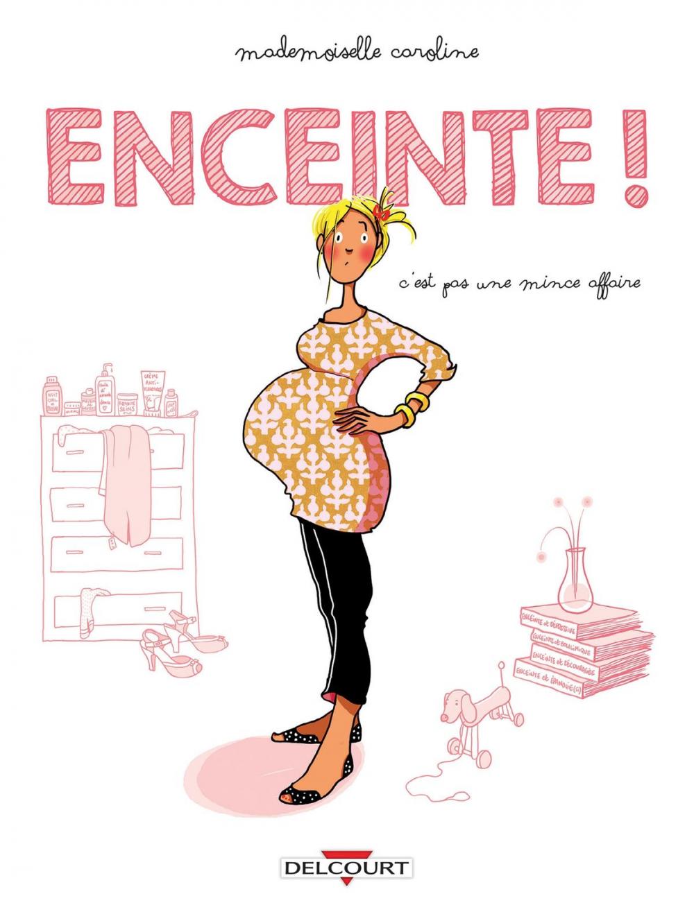 Big bigCover of Enceinte ! c'est pas une mince affaire