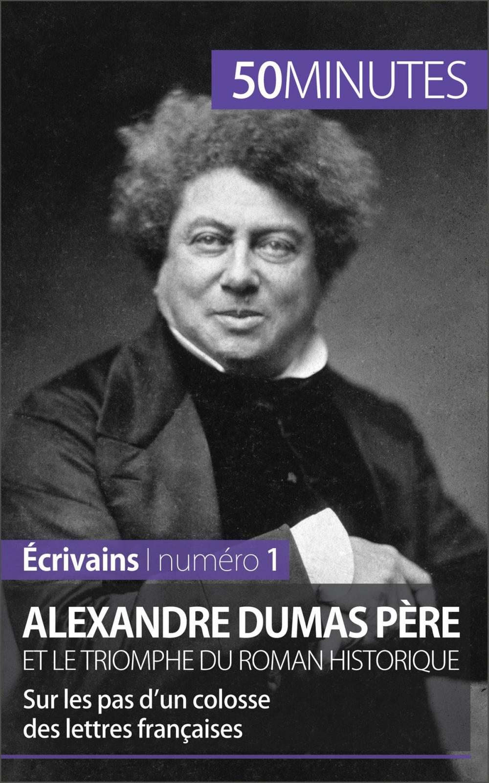 Big bigCover of Alexandre Dumas père et le triomphe du roman historique