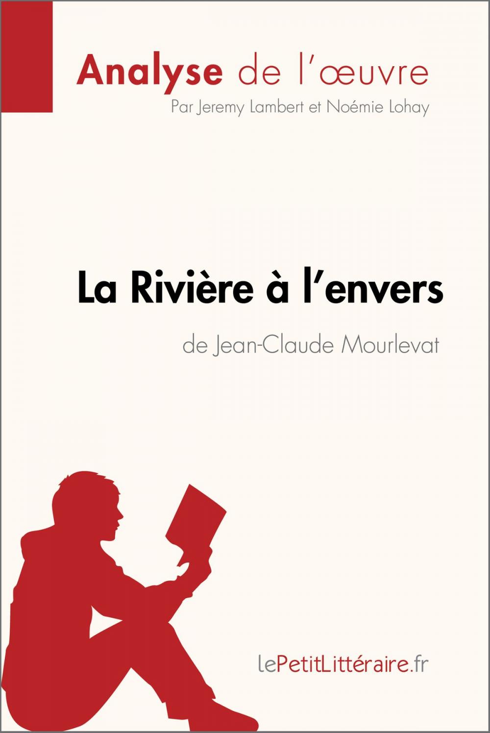 Big bigCover of La Rivière à l'envers de Jean-Claude Mourlevat (Analyse de l'oeuvre)