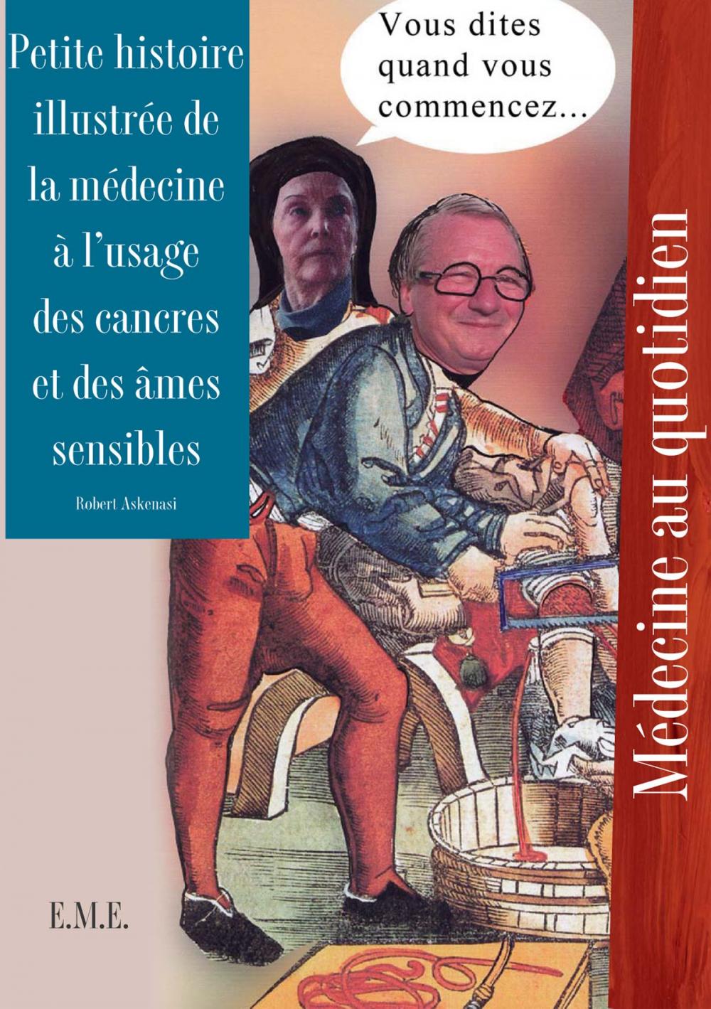 Big bigCover of Petite histoire illustrée de la médecine à l'usage des cancres et des âmes sensibles