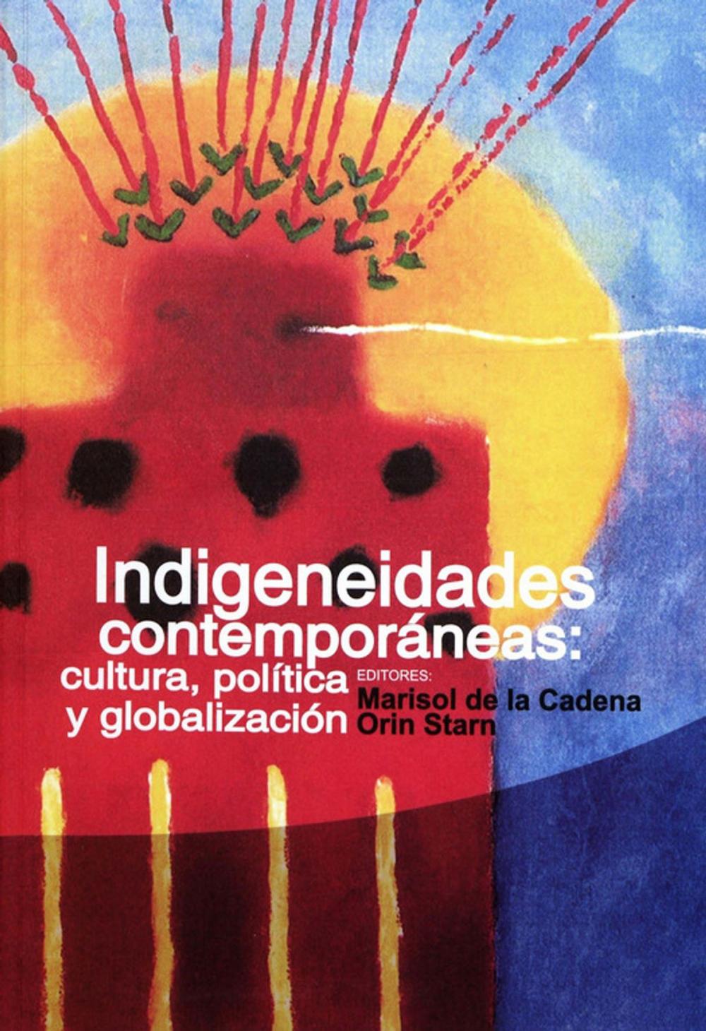 Big bigCover of Indigeneidades contemporáneas: cultura, política y globalización