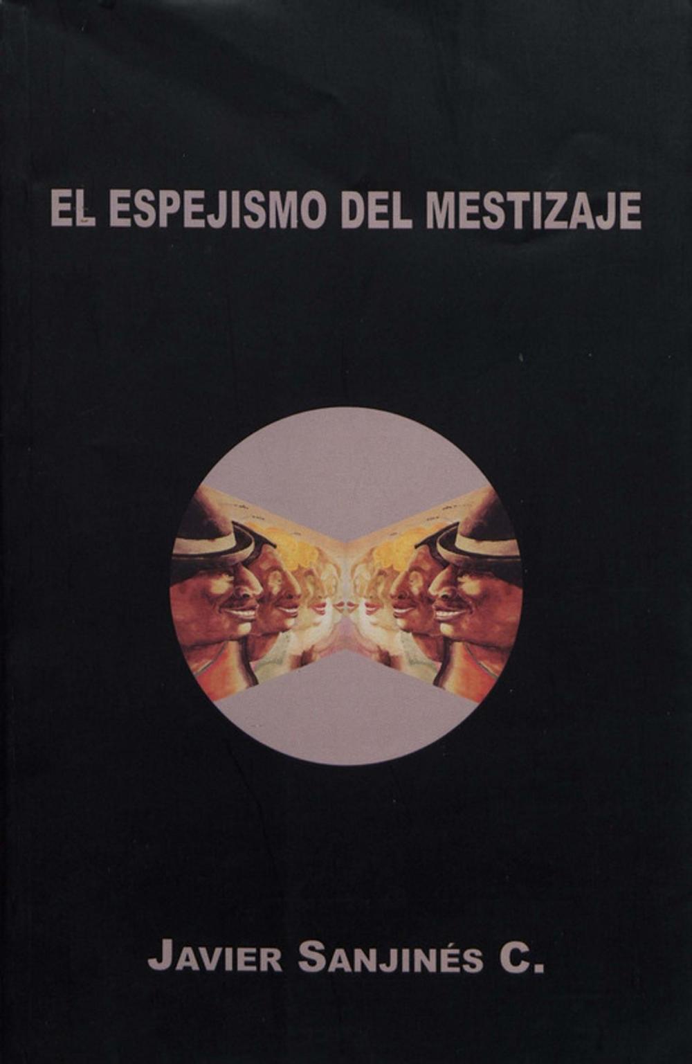 Big bigCover of El espejismo del mestizaje