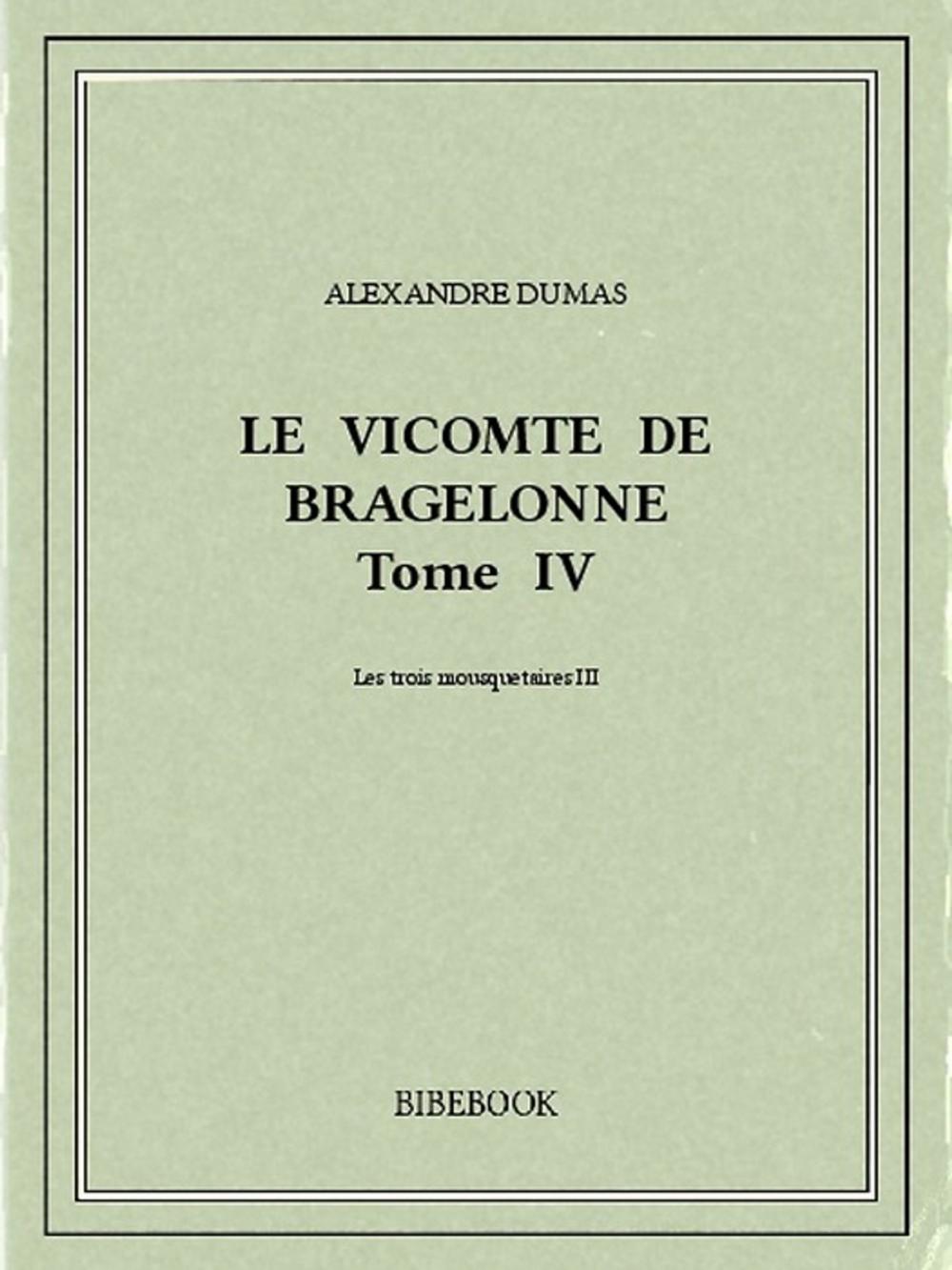 Big bigCover of Le vicomte de Bragelonne IV