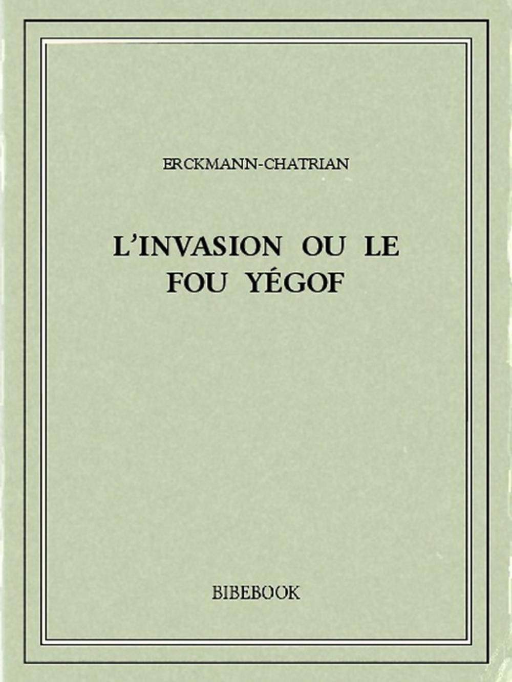 Big bigCover of L'Invasion ou le Fou Yégof