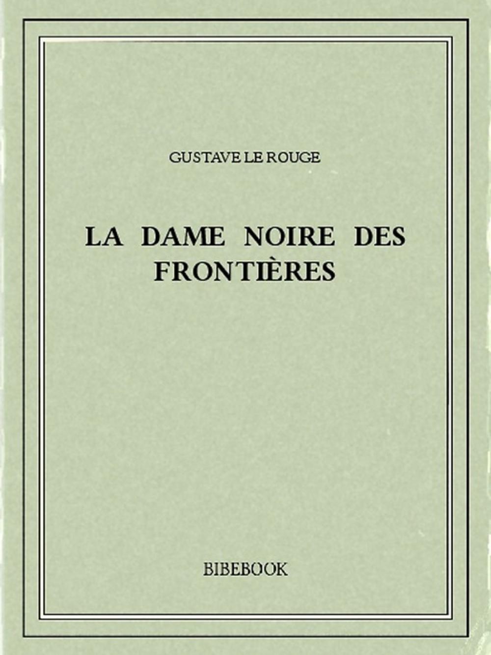 Big bigCover of La Dame noire des frontières