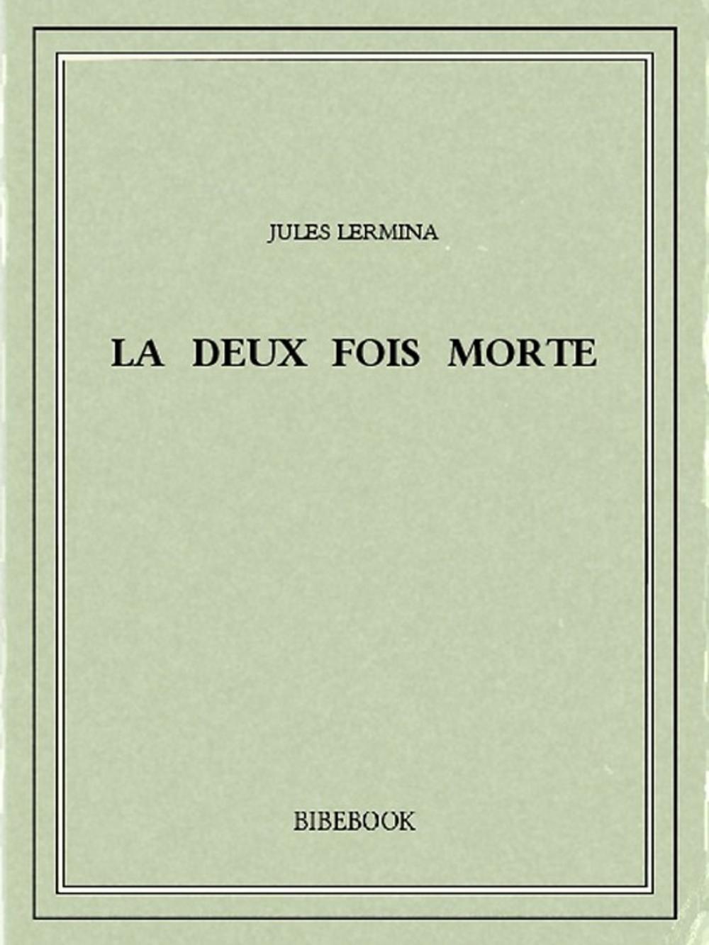 Big bigCover of La deux fois morte