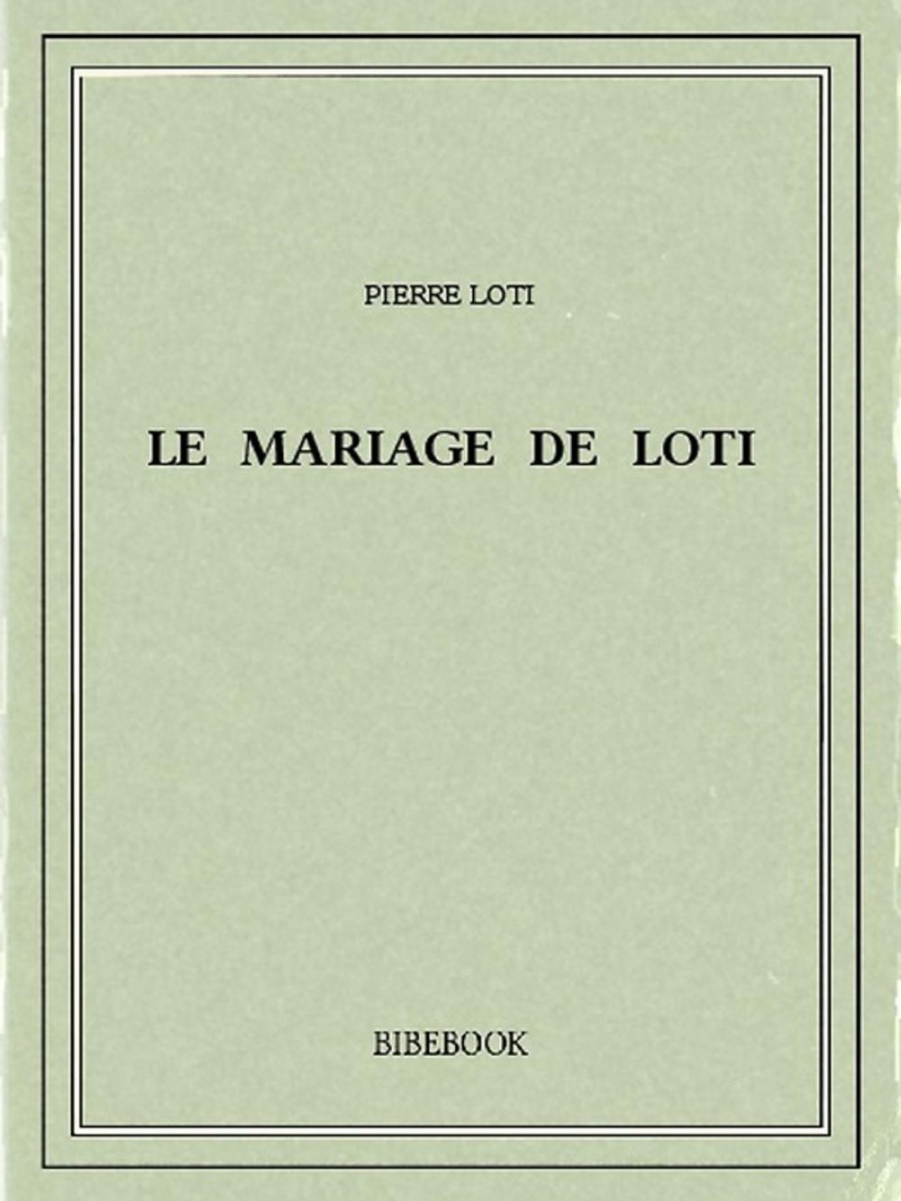 Big bigCover of Le mariage de Loti