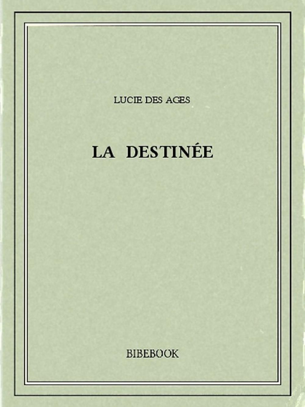 Big bigCover of La destinée