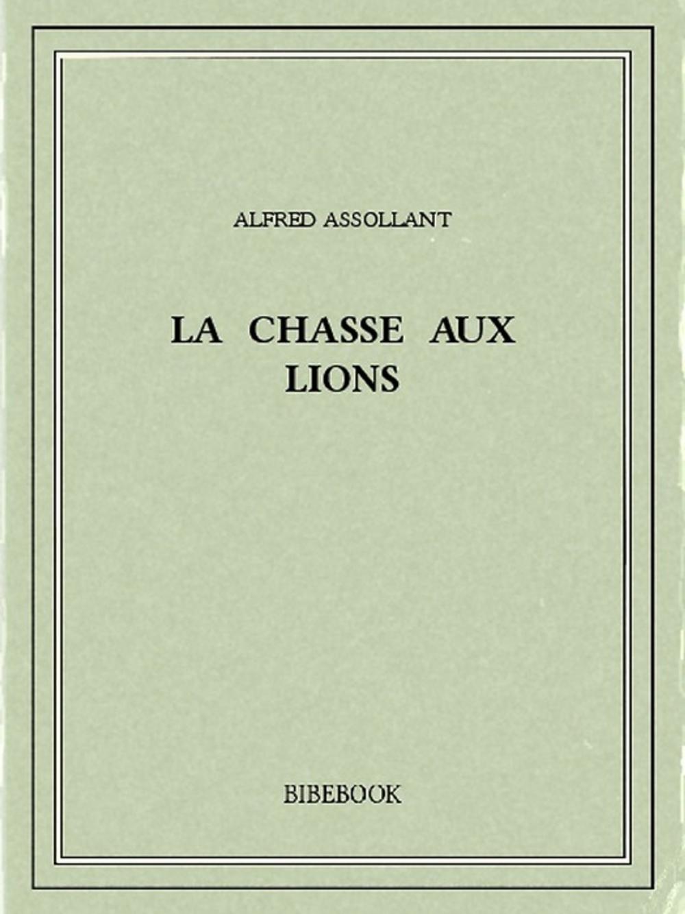 Big bigCover of La chasse aux lions