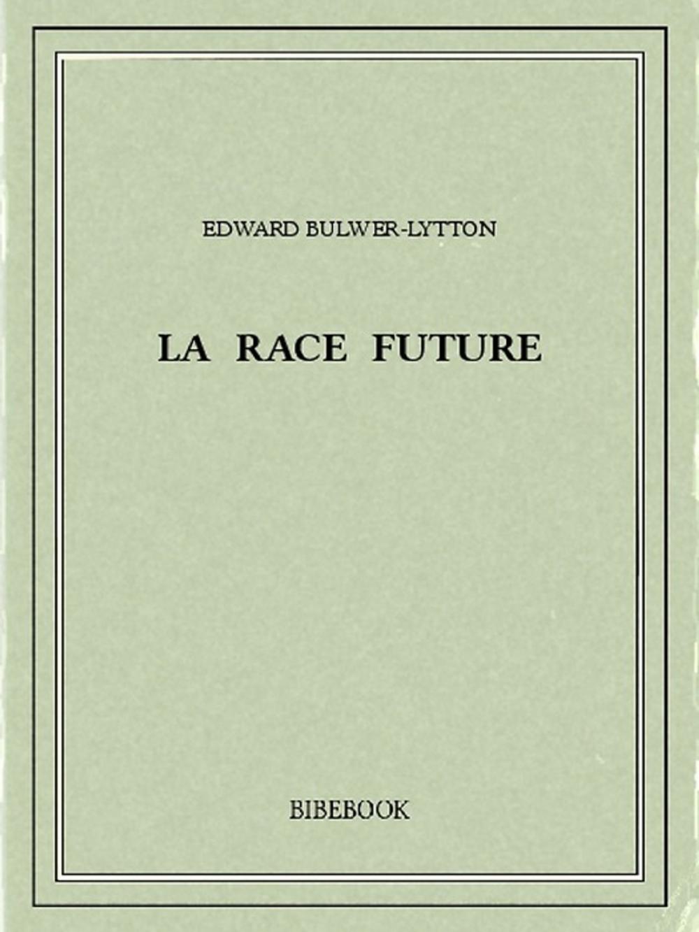 Big bigCover of La race future