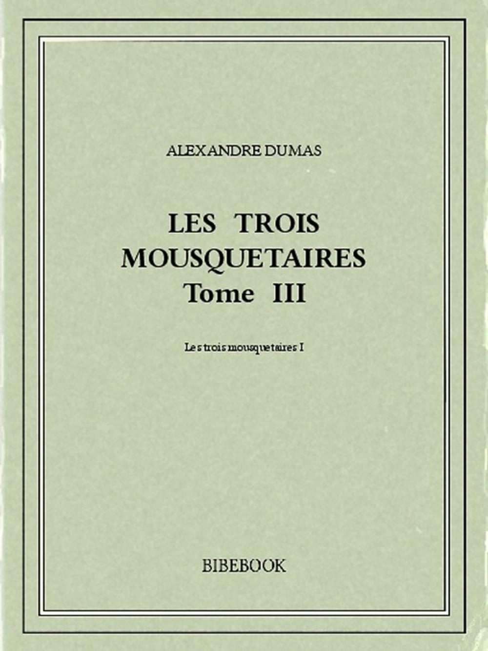 Big bigCover of Les trois mousquetaires III