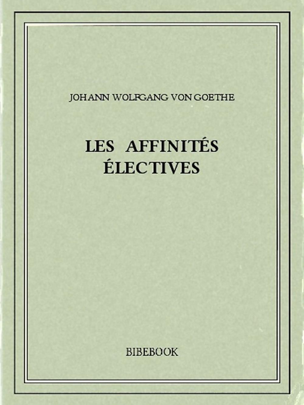 Big bigCover of Les affinités électives