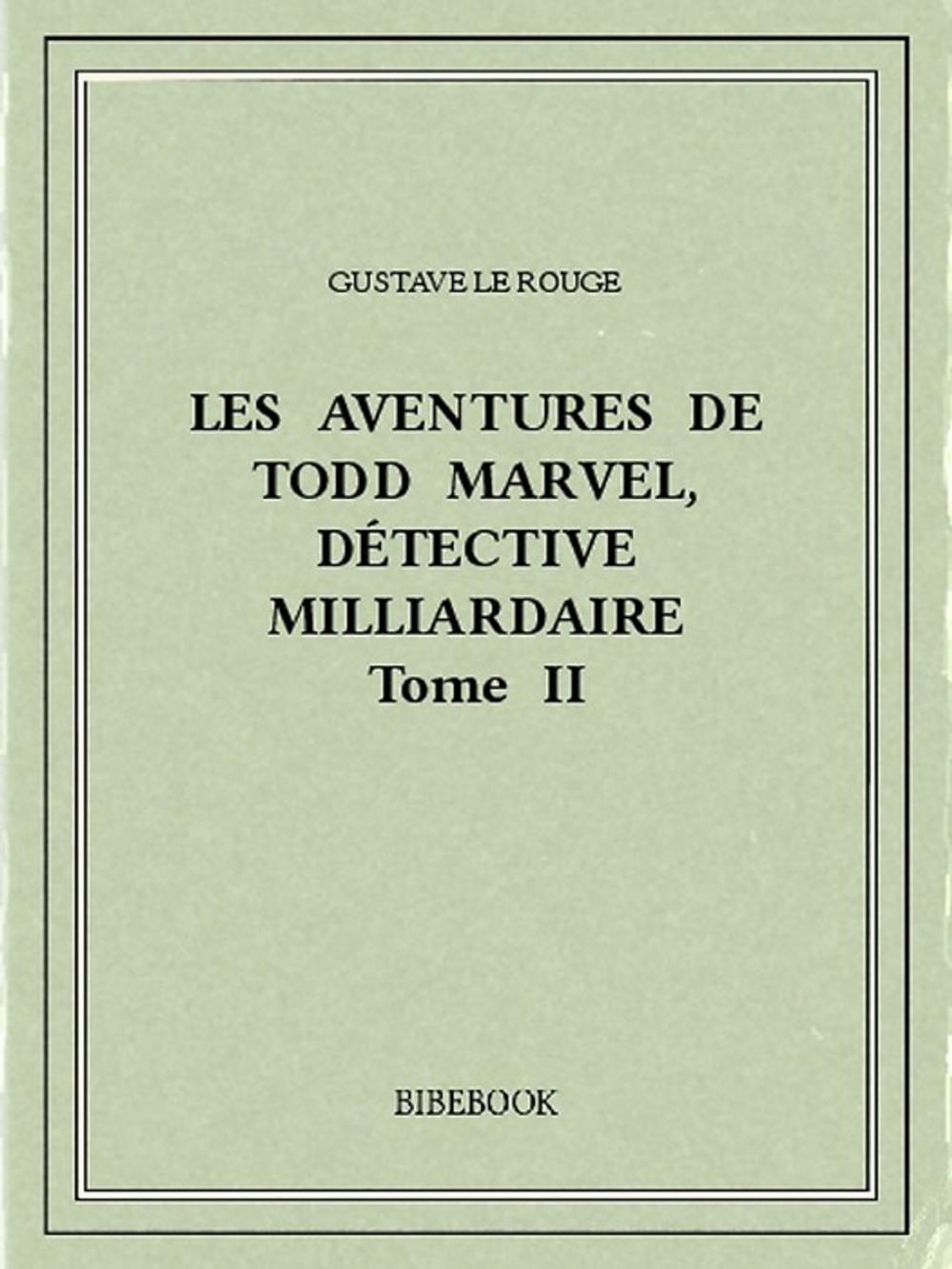 Big bigCover of Les aventures de Todd Marvel, détective milliardaire II