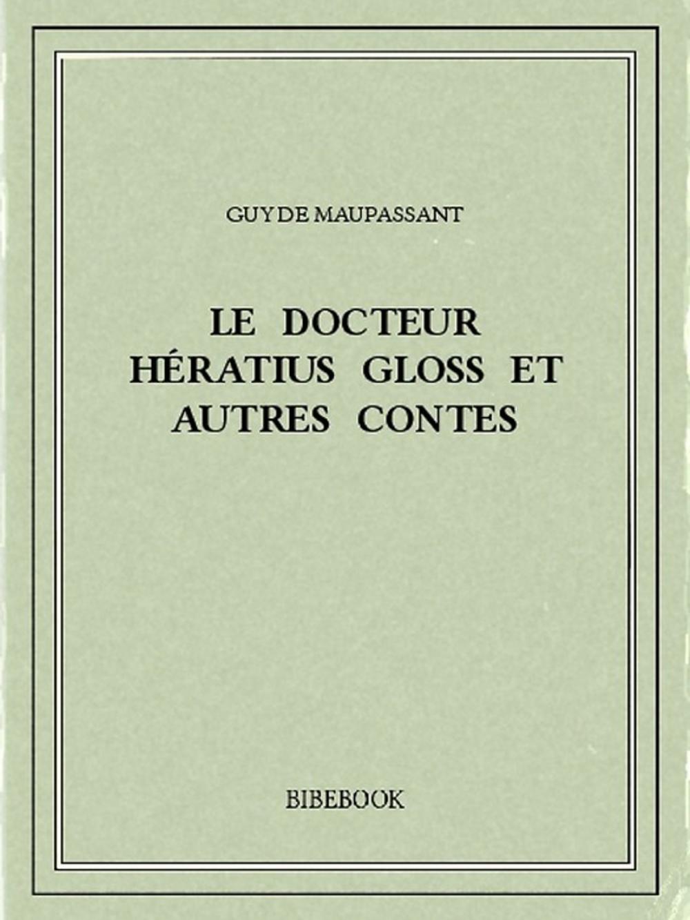 Big bigCover of Le docteur Hératius Gloss et autres contes