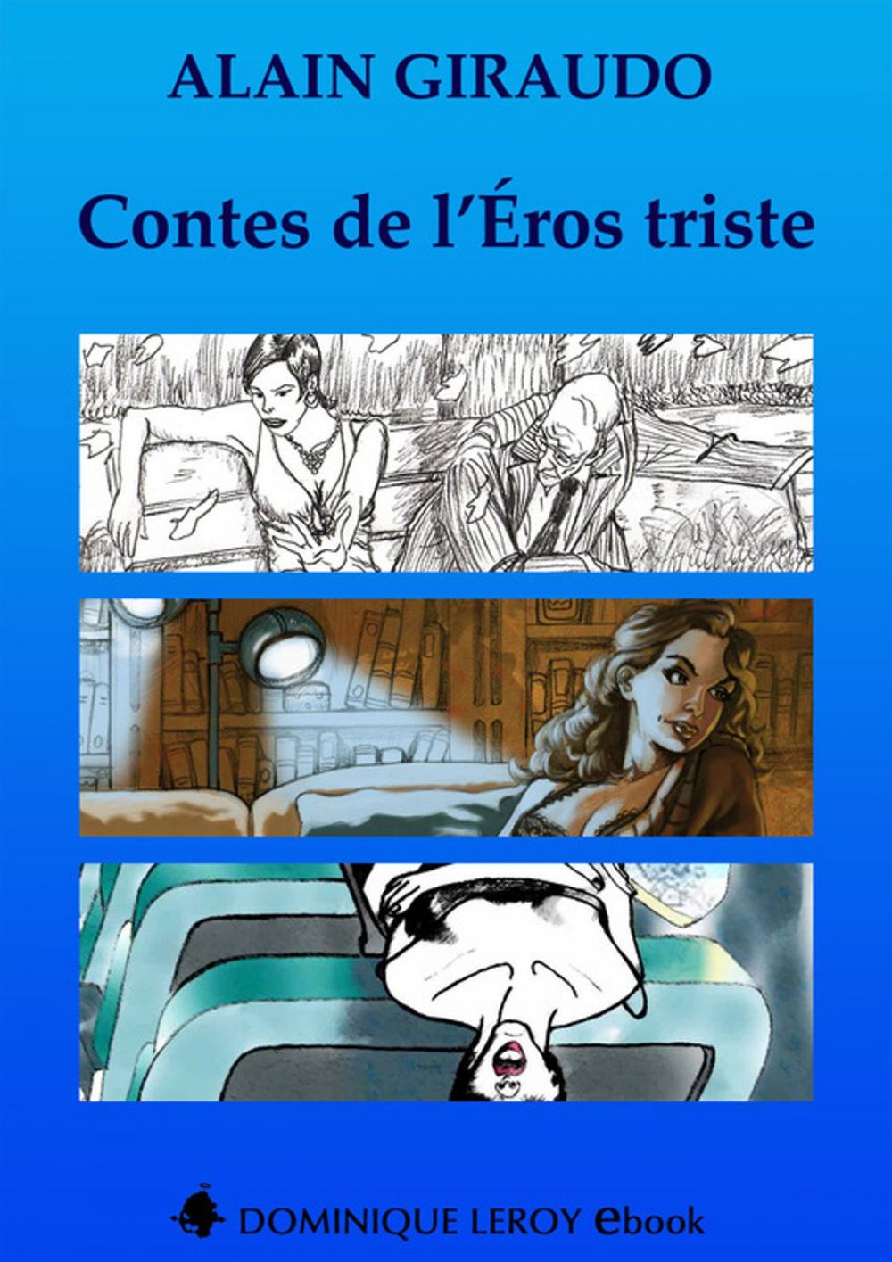 Big bigCover of Contes de l'Éros triste, L'Intégrale