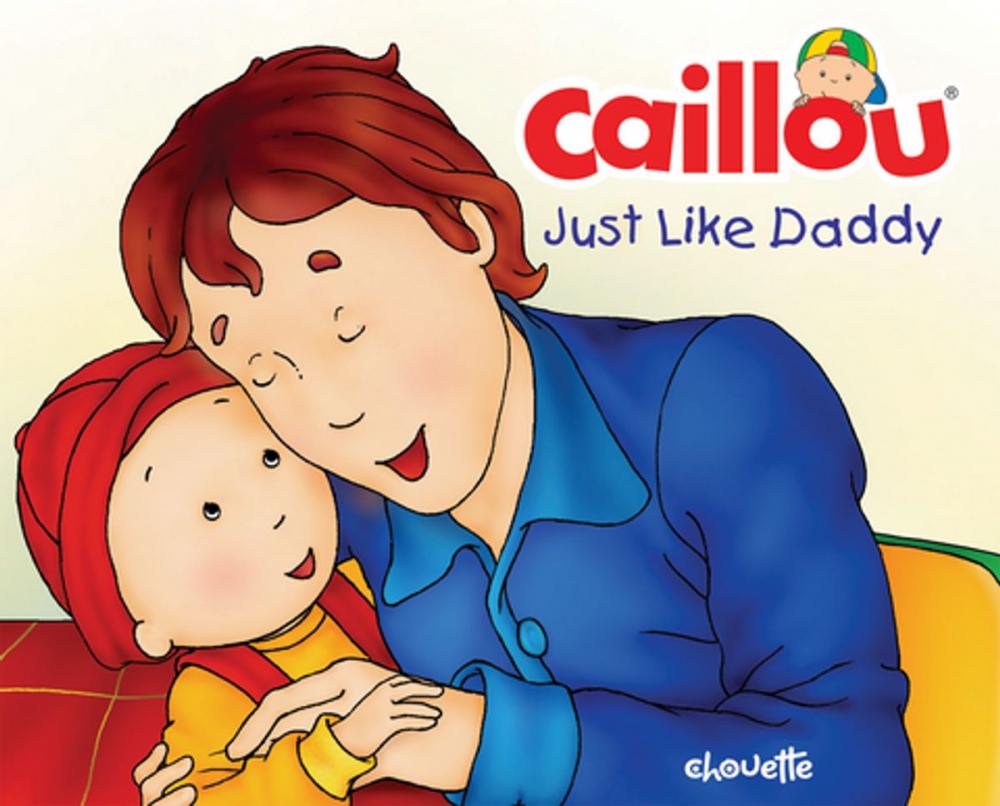 Big bigCover of Caillou: Just Like Daddy