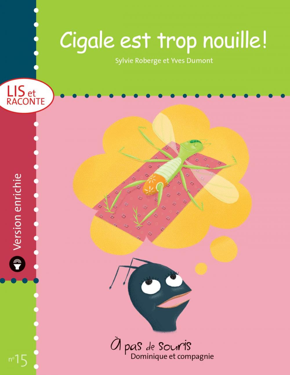 Big bigCover of Cigale est trop nouille ! - version enrichie