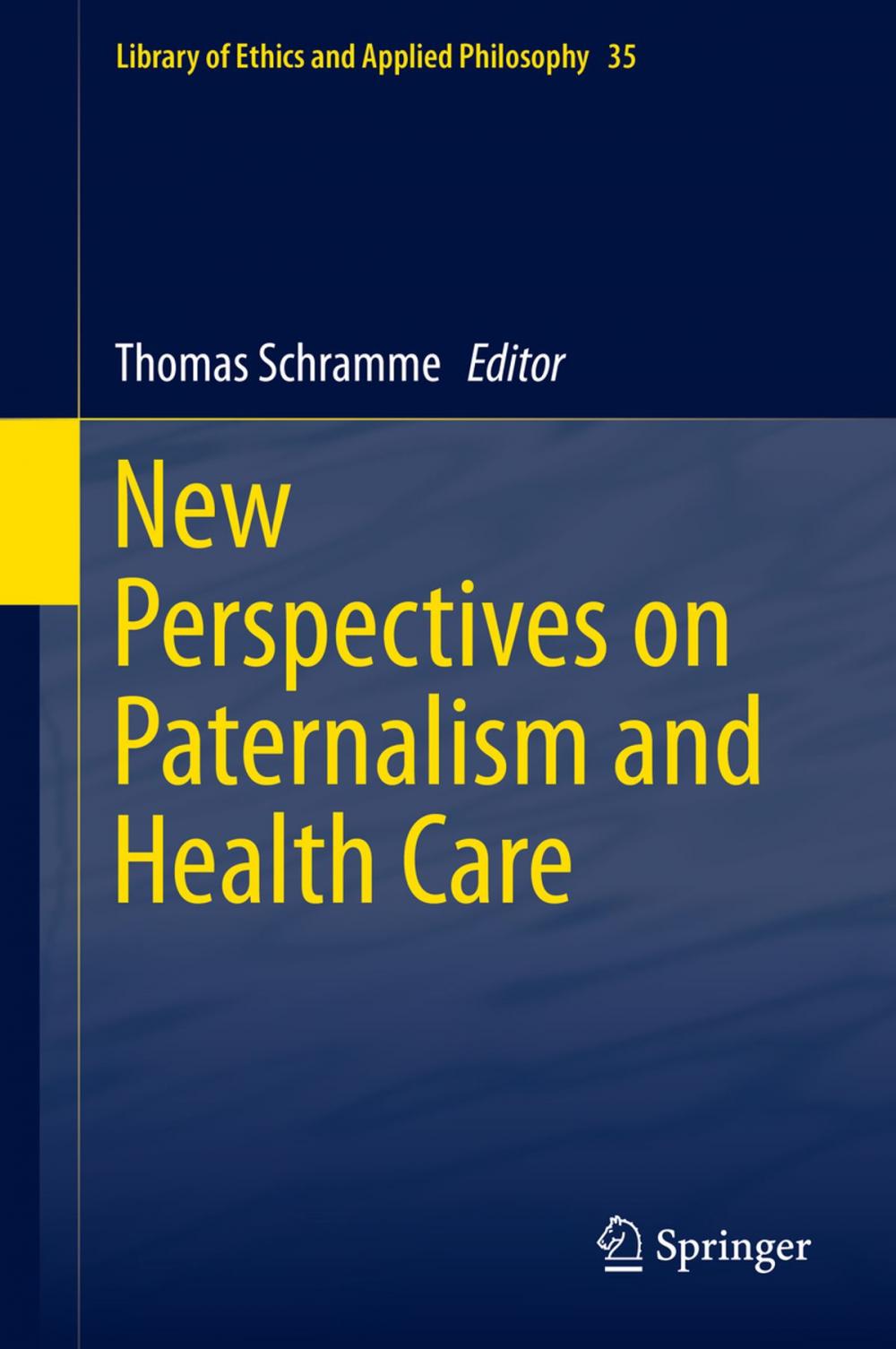 Big bigCover of New Perspectives on Paternalism and Health Care