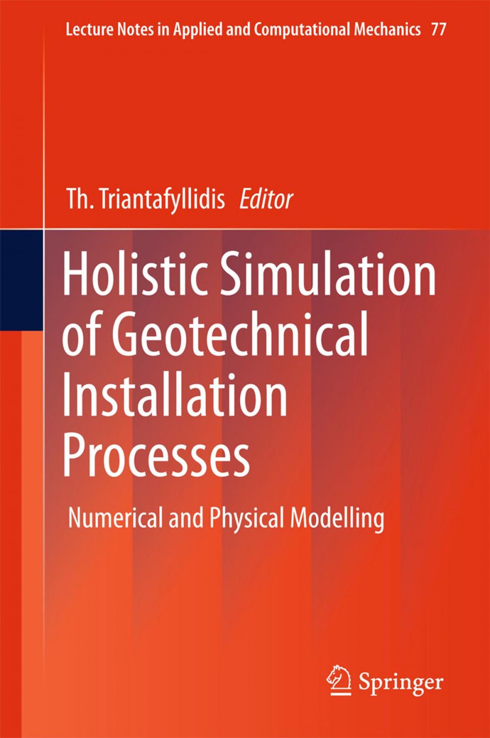 Big bigCover of Holistic Simulation of Geotechnical Installation Processes