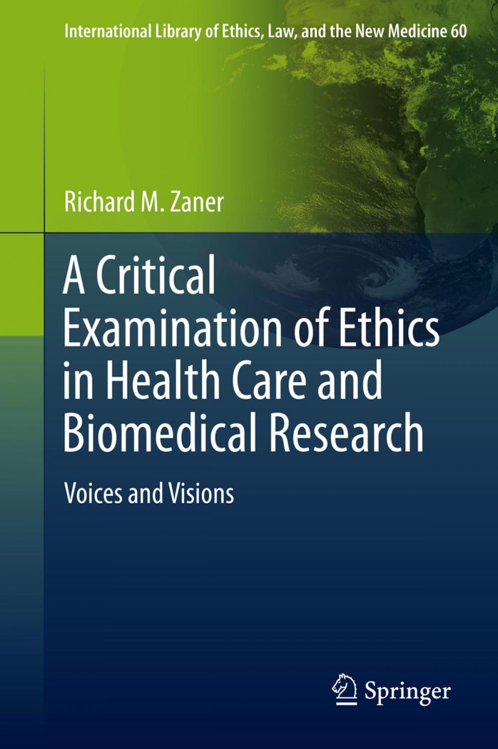 Big bigCover of A Critical Examination of Ethics in Health Care and Biomedical Research