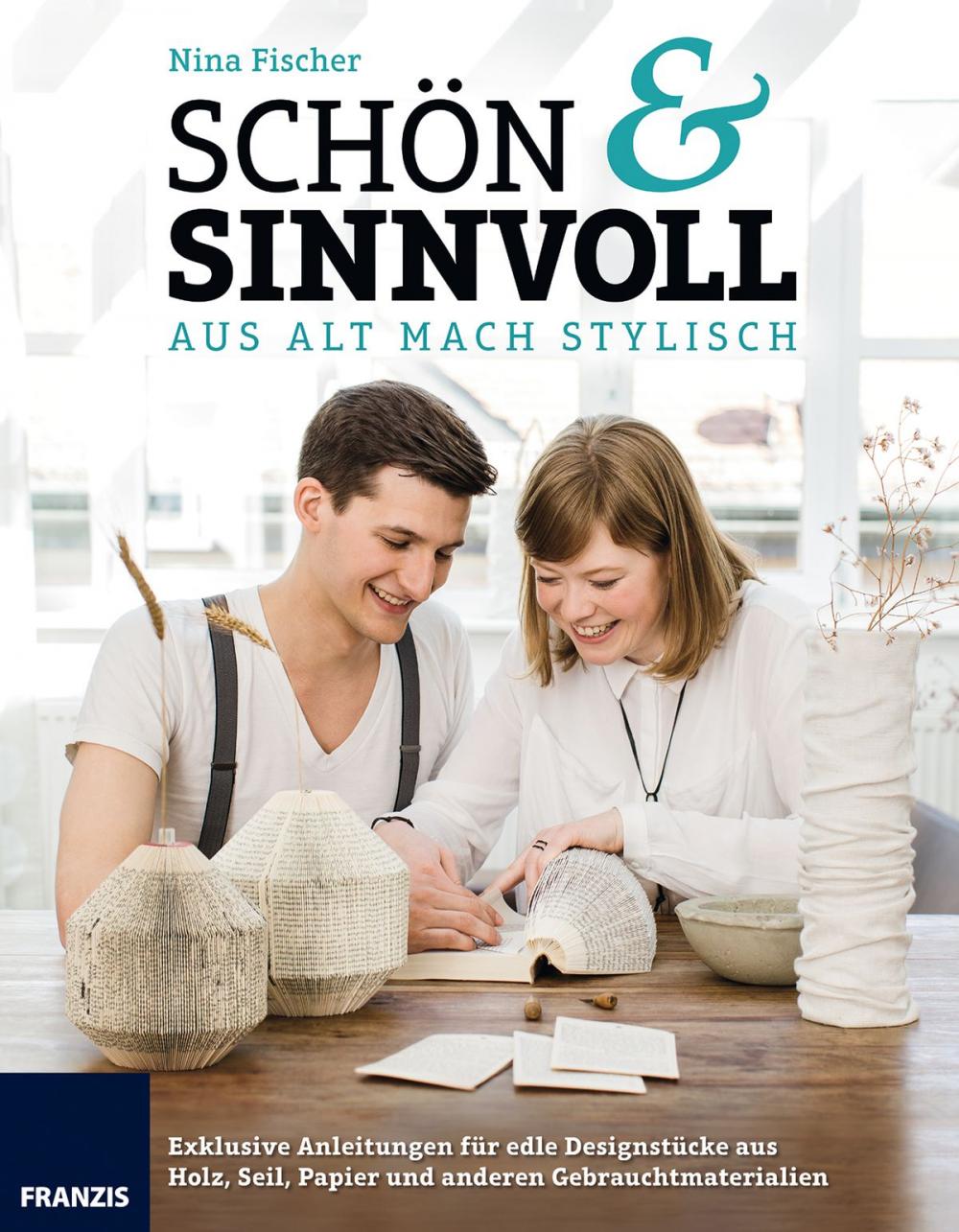 Big bigCover of Schön & Sinnvoll: aus alt mach stylisch!