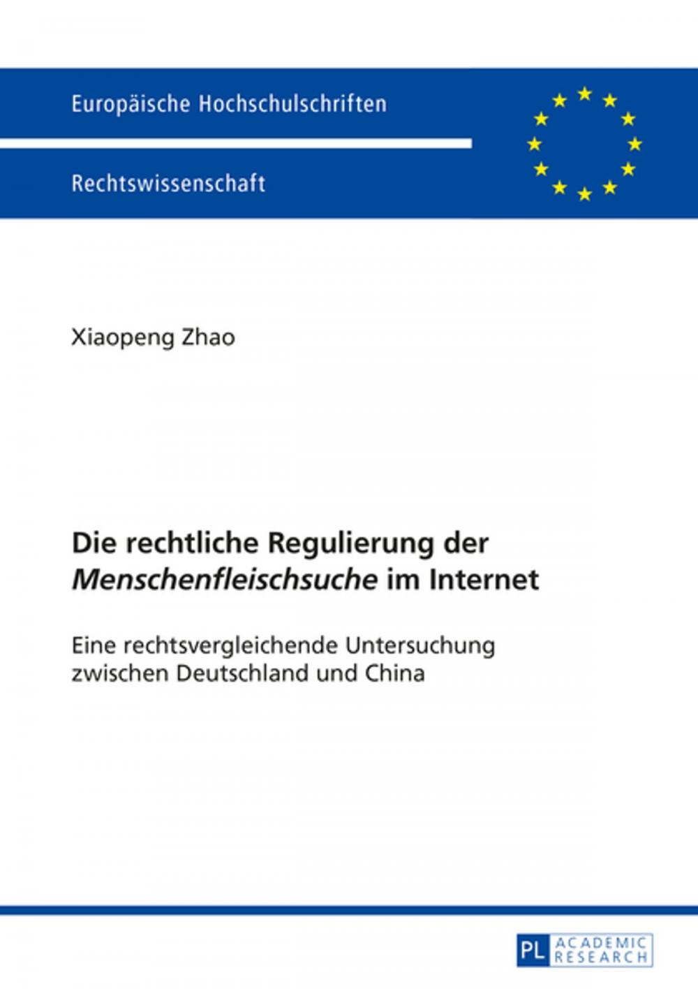 Big bigCover of Die rechtliche Regulierung der «Menschenfleischsuche» im Internet