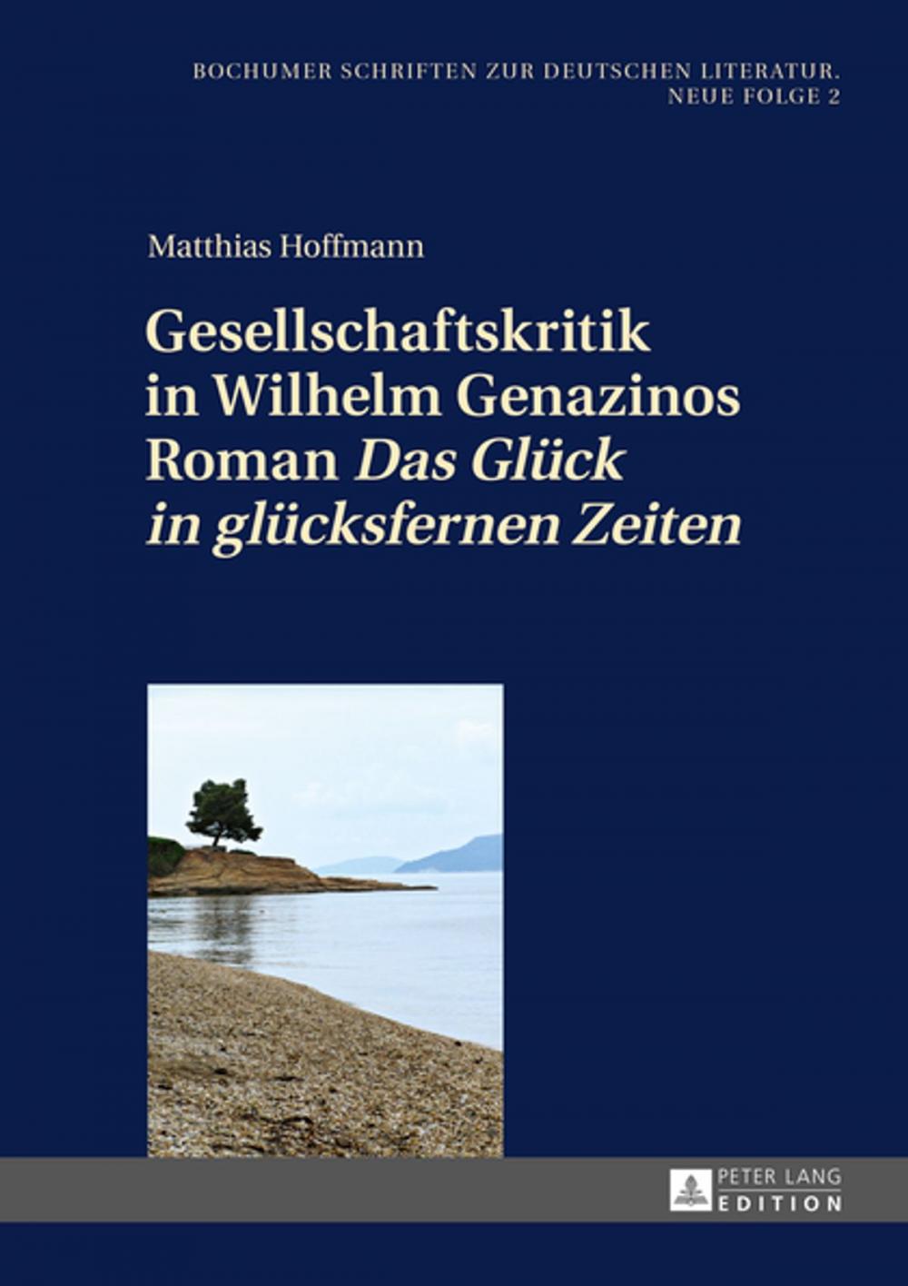 Big bigCover of Gesellschaftskritik in Wilhelm Genazinos Roman «Das Glueck in gluecksfernen Zeiten»