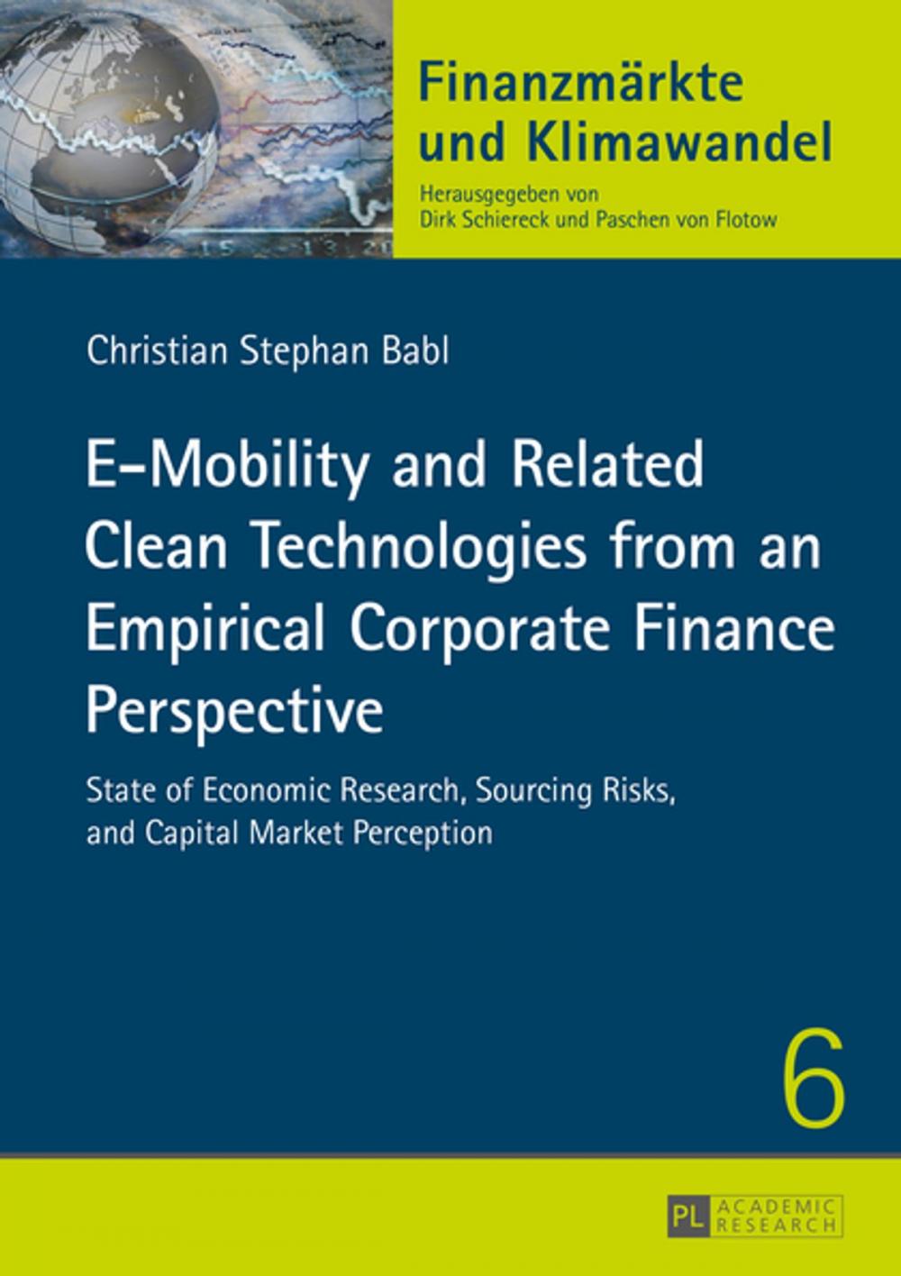 Big bigCover of E-Mobility and Related Clean Technologies from an Empirical Corporate Finance Perspective