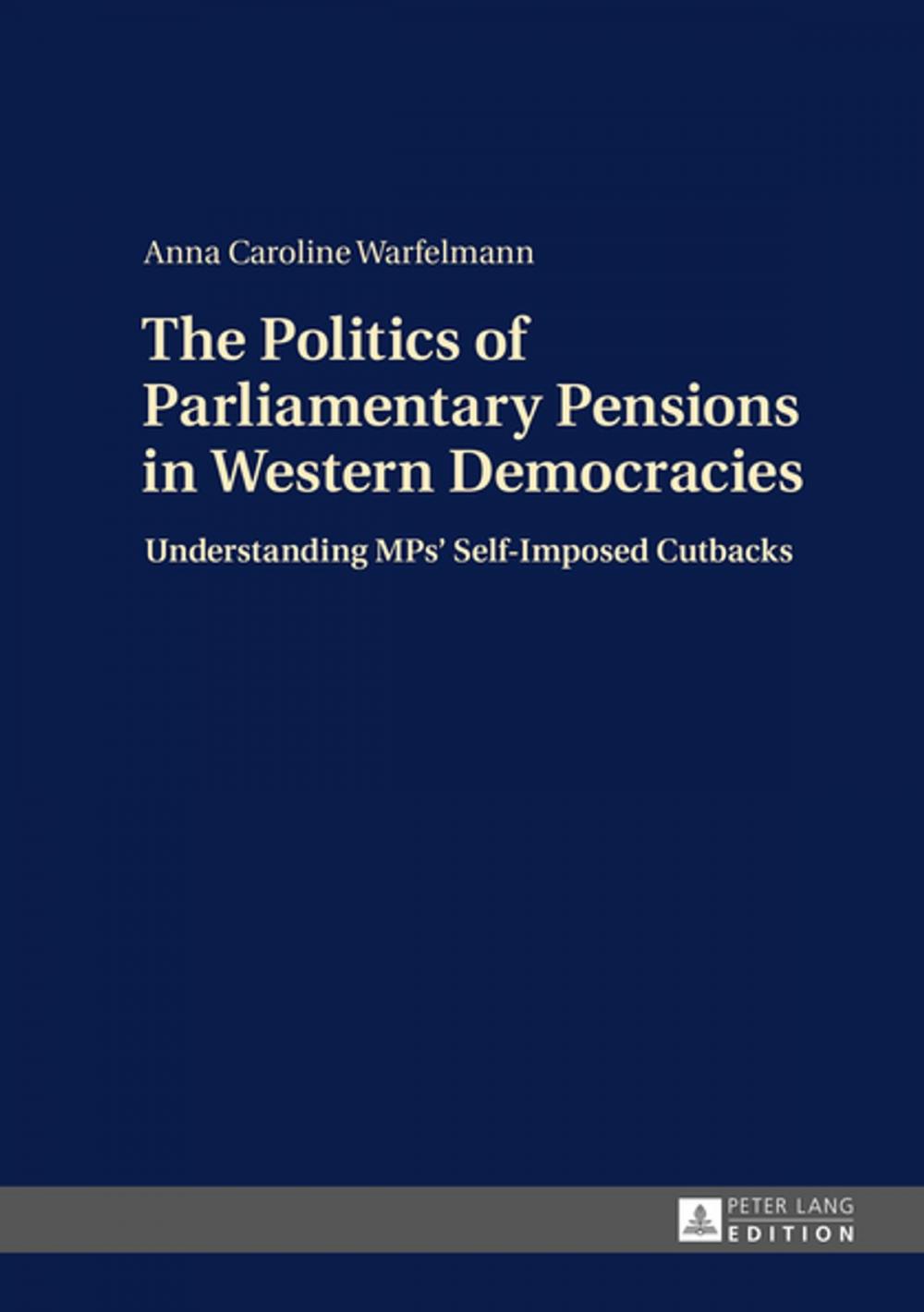 Big bigCover of The Politics of Parliamentary Pensions in Western Democracies