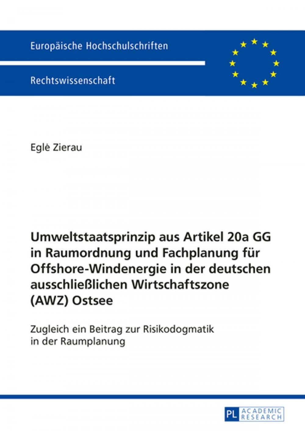 Big bigCover of Umweltstaatsprinzip aus Artikel 20a GG in Raumordnung und Fachplanung fuer Offshore-Windenergie in der deutschen ausschließlichen Wirtschaftszone (AWZ) Ostsee