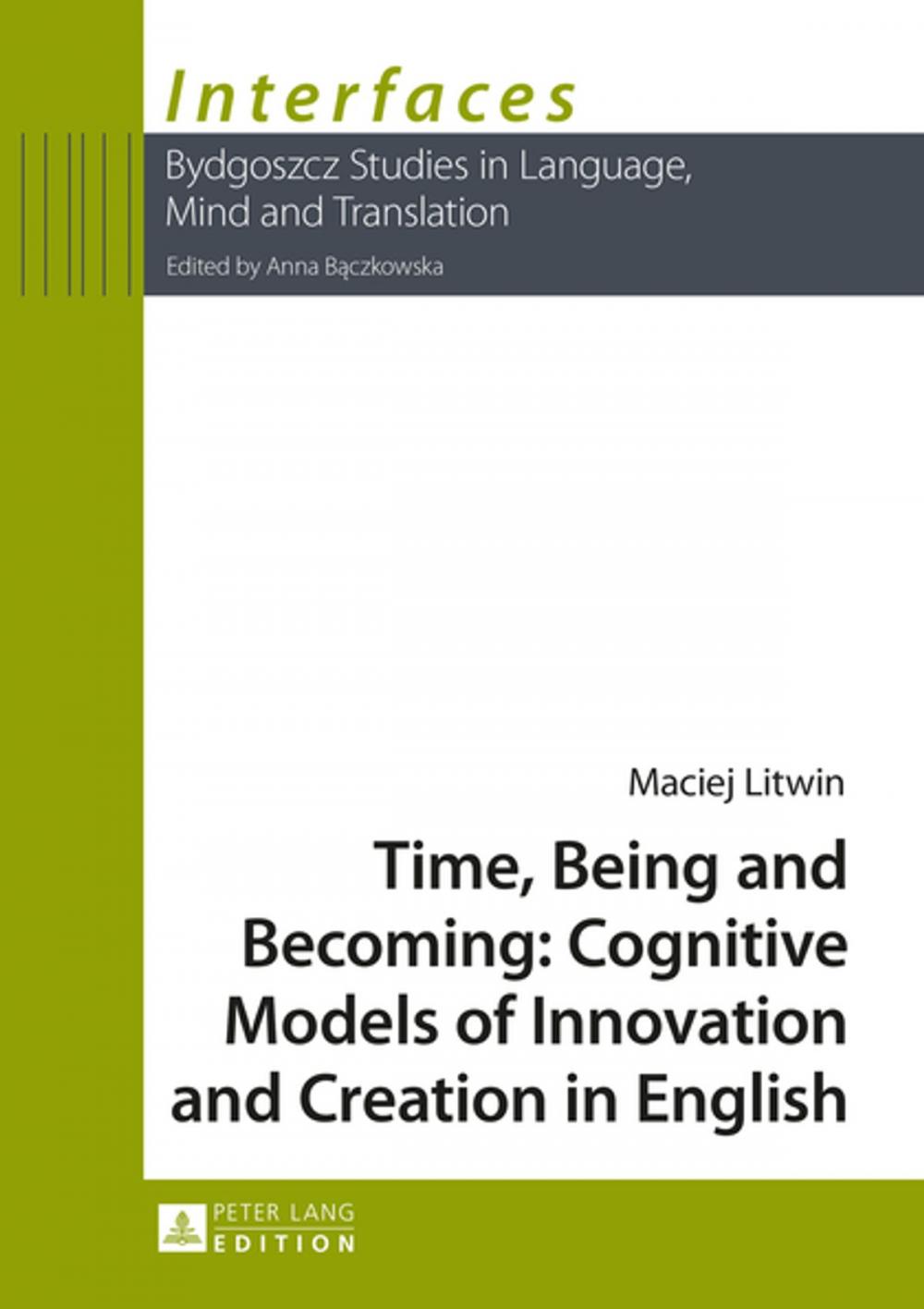 Big bigCover of Time, Being and Becoming: Cognitive Models of Innovation and Creation in English