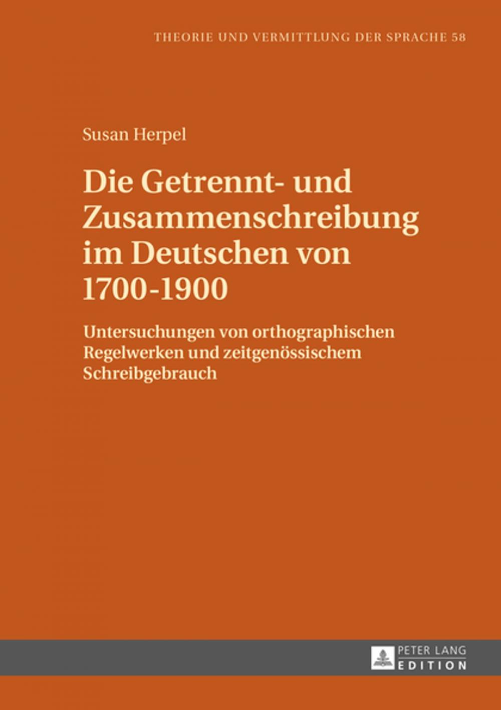 Big bigCover of Die Getrennt- und Zusammenschreibung im Deutschen von 17001900