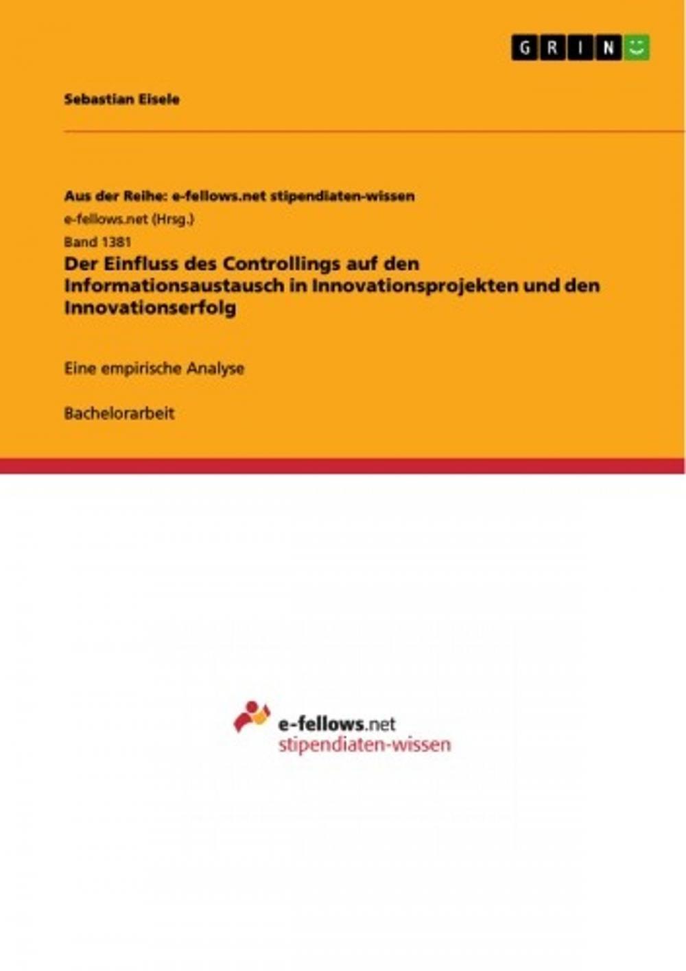 Big bigCover of Der Einfluss des Controllings auf den Informationsaustausch in Innovationsprojekten und den Innovationserfolg