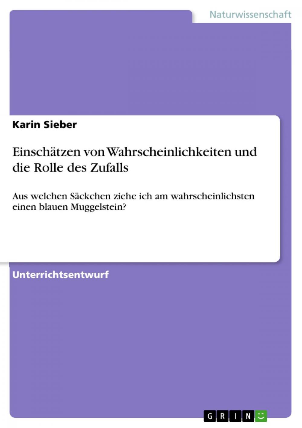 Big bigCover of Einschätzen von Wahrscheinlichkeiten und die Rolle des Zufalls